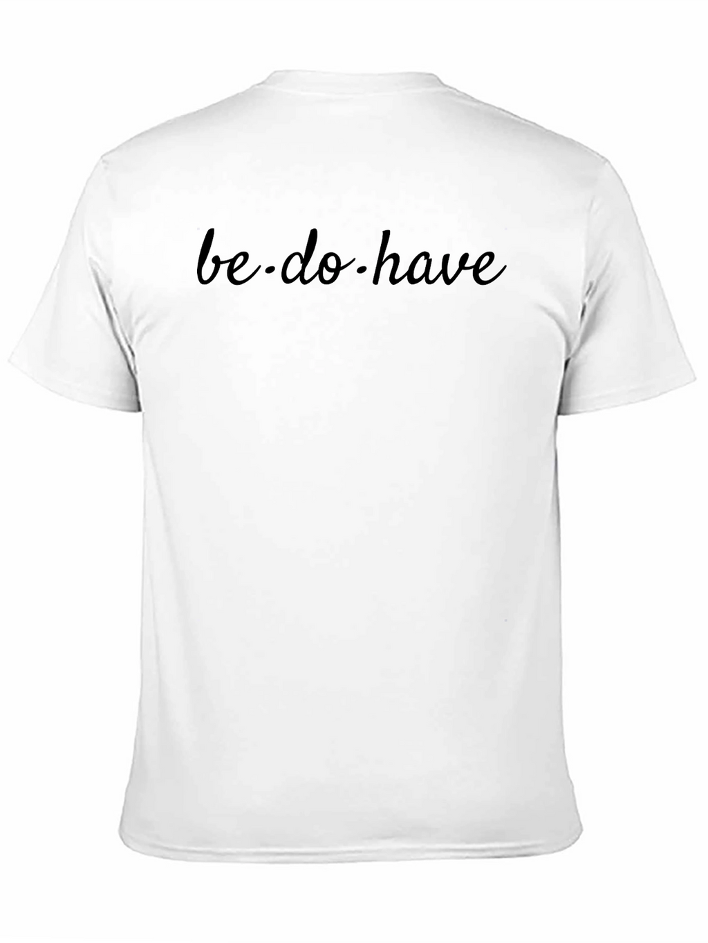 Be Do Have Black Graphic Tee Shirt