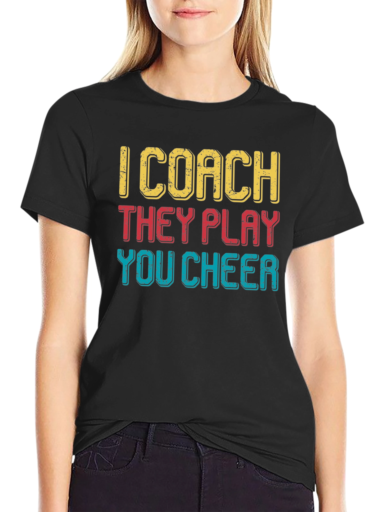 I Coach They Play You Cheer T-Shirt