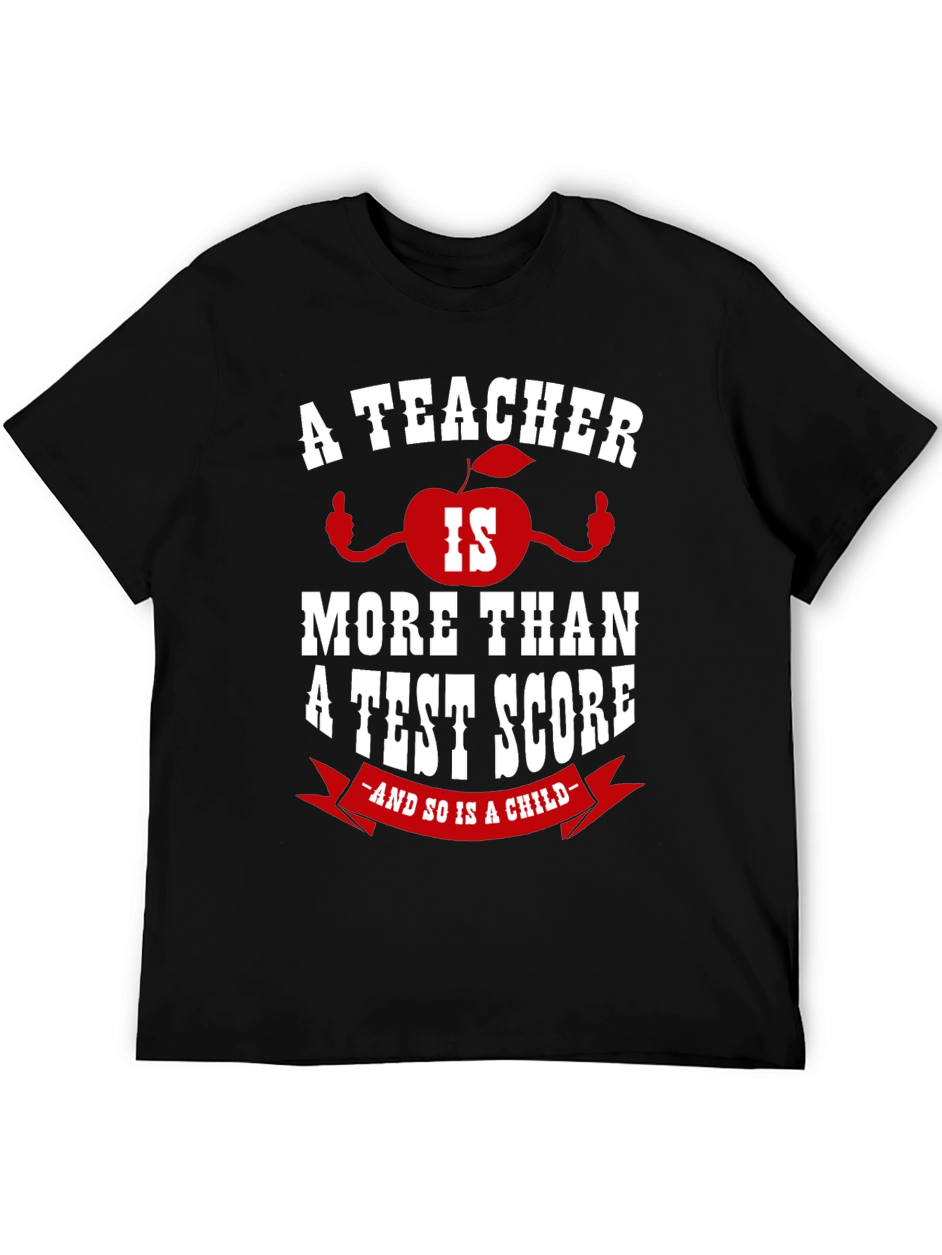 Teacher Appreciation T-Shirt - More Than A Test Score