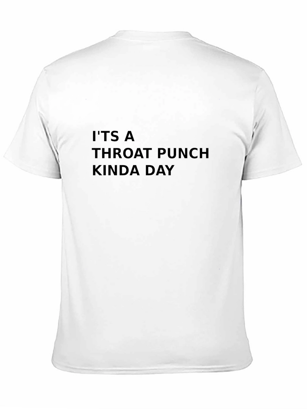 Throat Punch Kinda Day Black T-Shirt