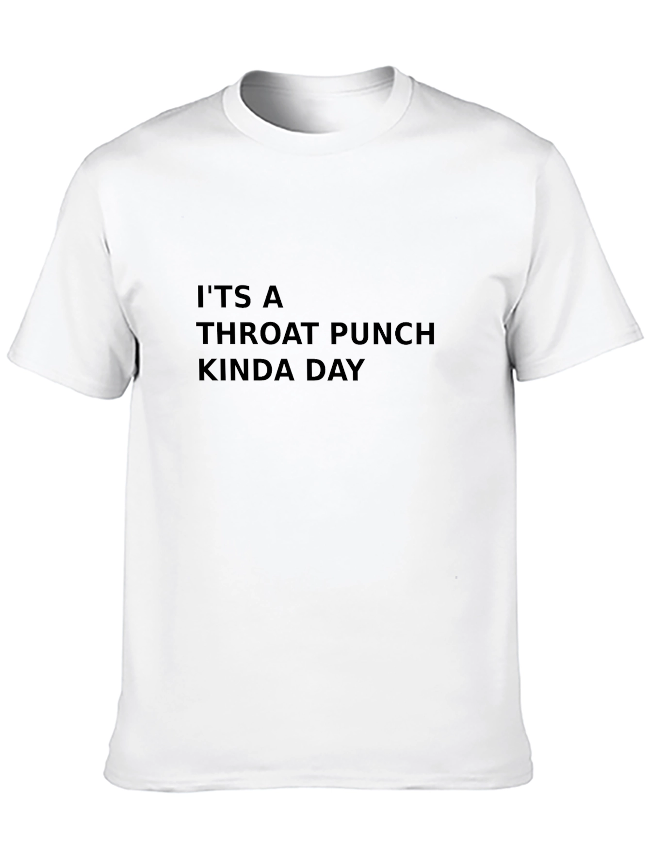 Throat Punch Kinda Day Black T-Shirt