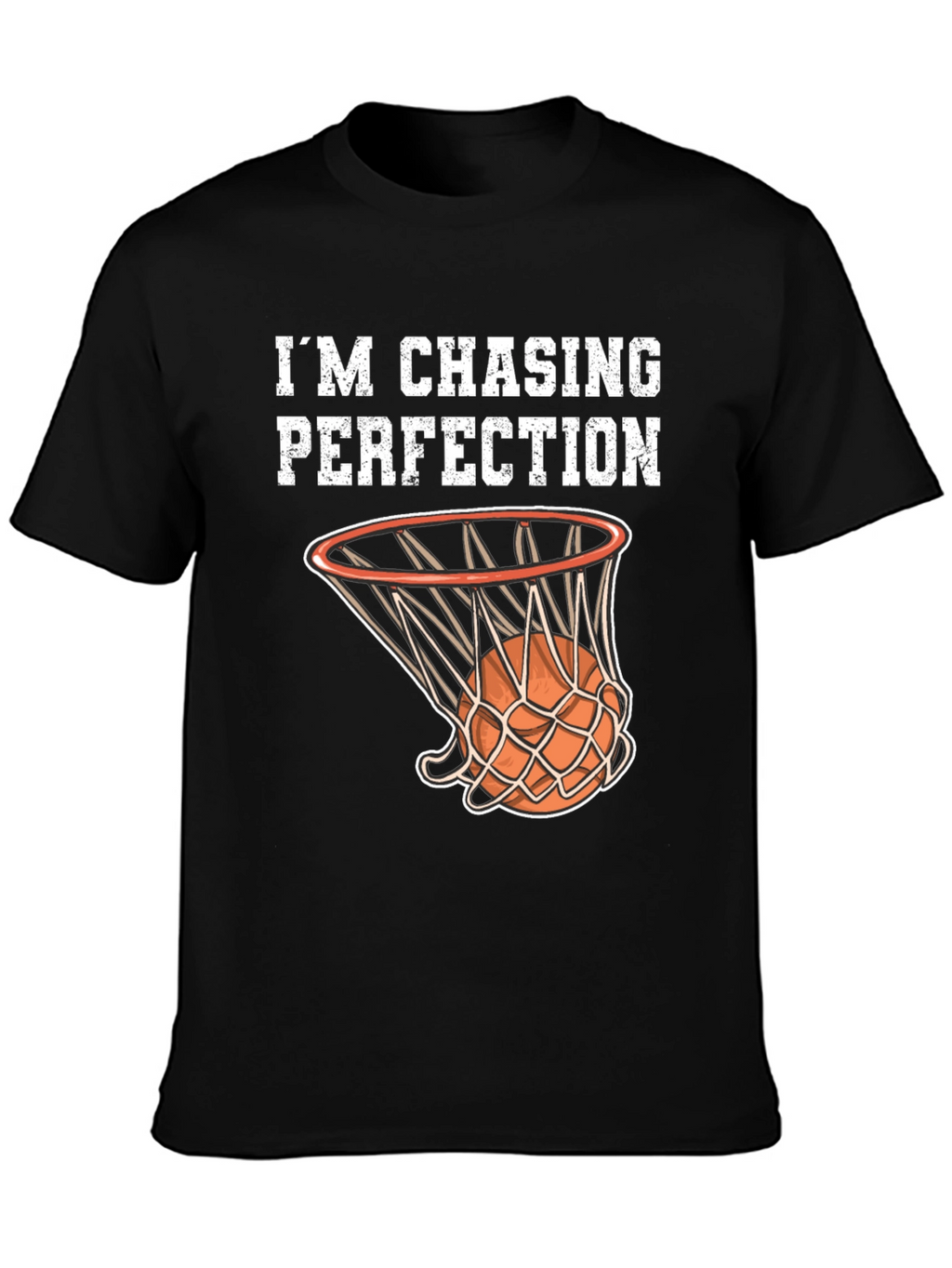 Im Chasing Perfection Basketball Graphic T-Shirt