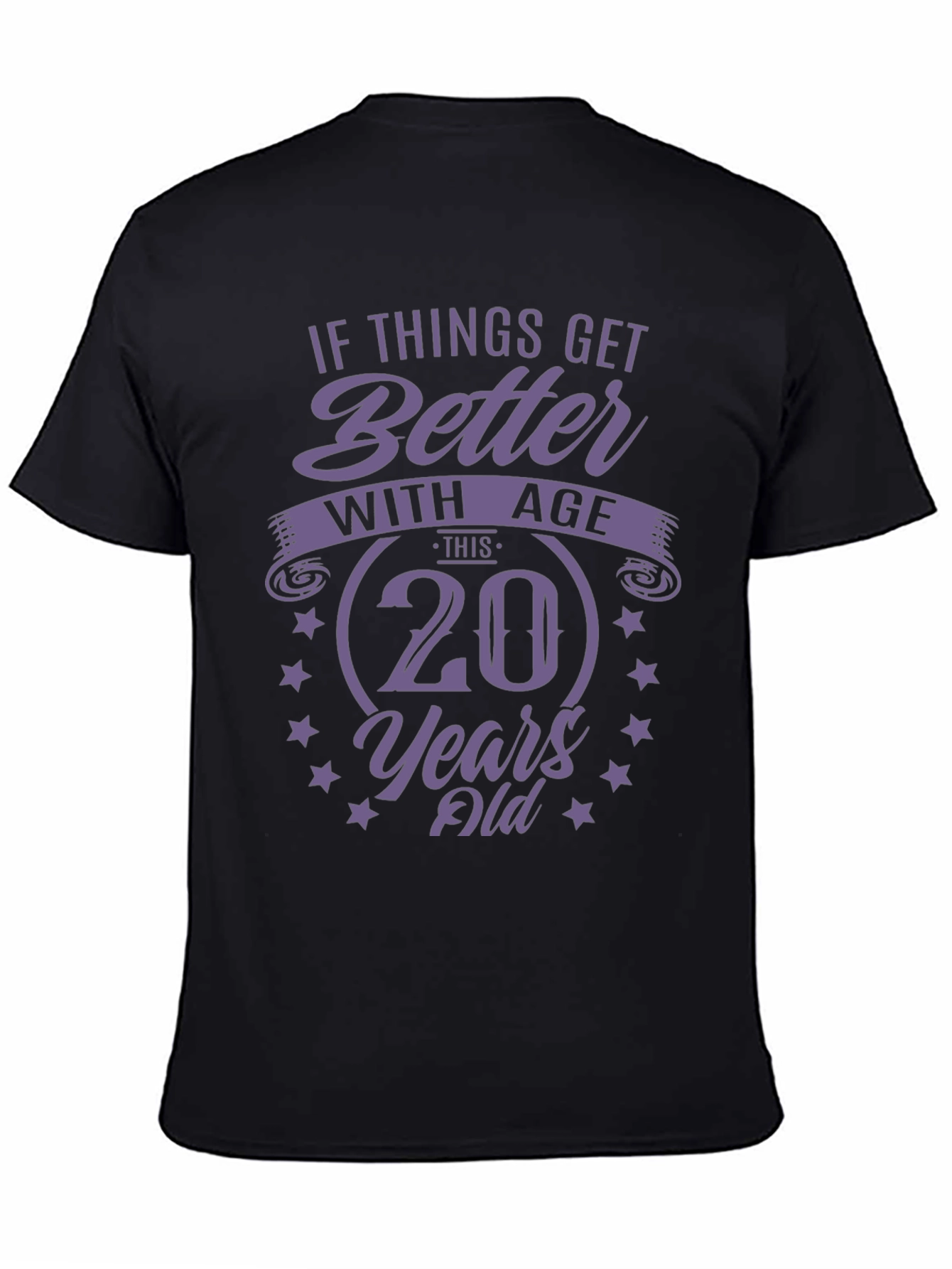 20th Birthday T-Shirt - If Things Get Better With Age