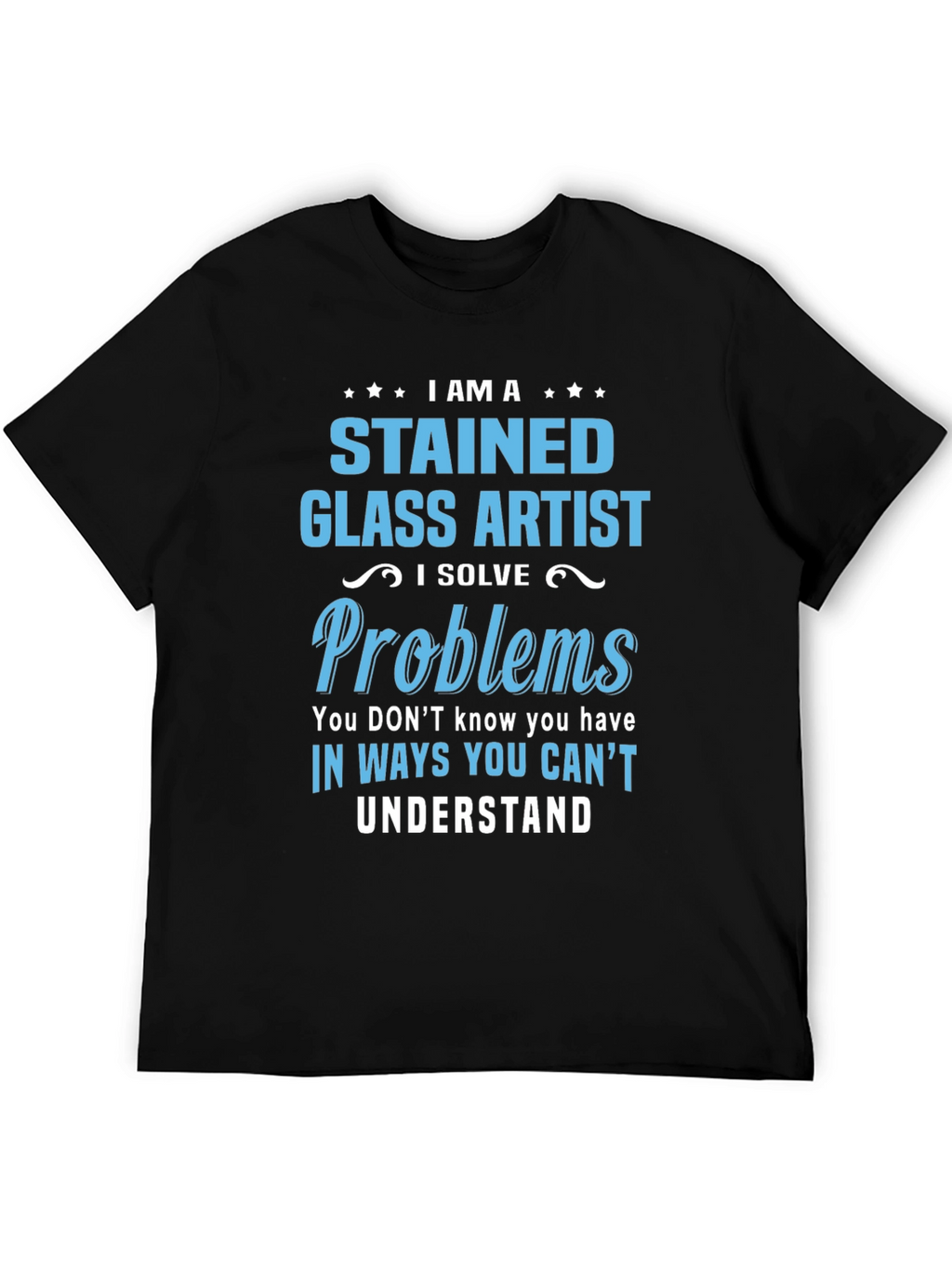 Stained Glass Artist T-Shirt - Problem Solver Tee