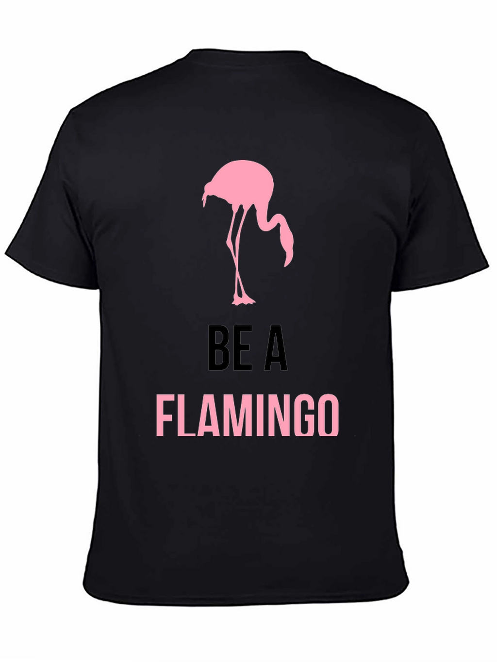 Be a Flamingo T-Shirt - Mens Black Graphic Tee