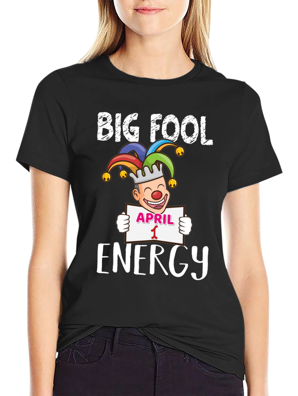 Big Fool Energy April 1st Graphic Tee