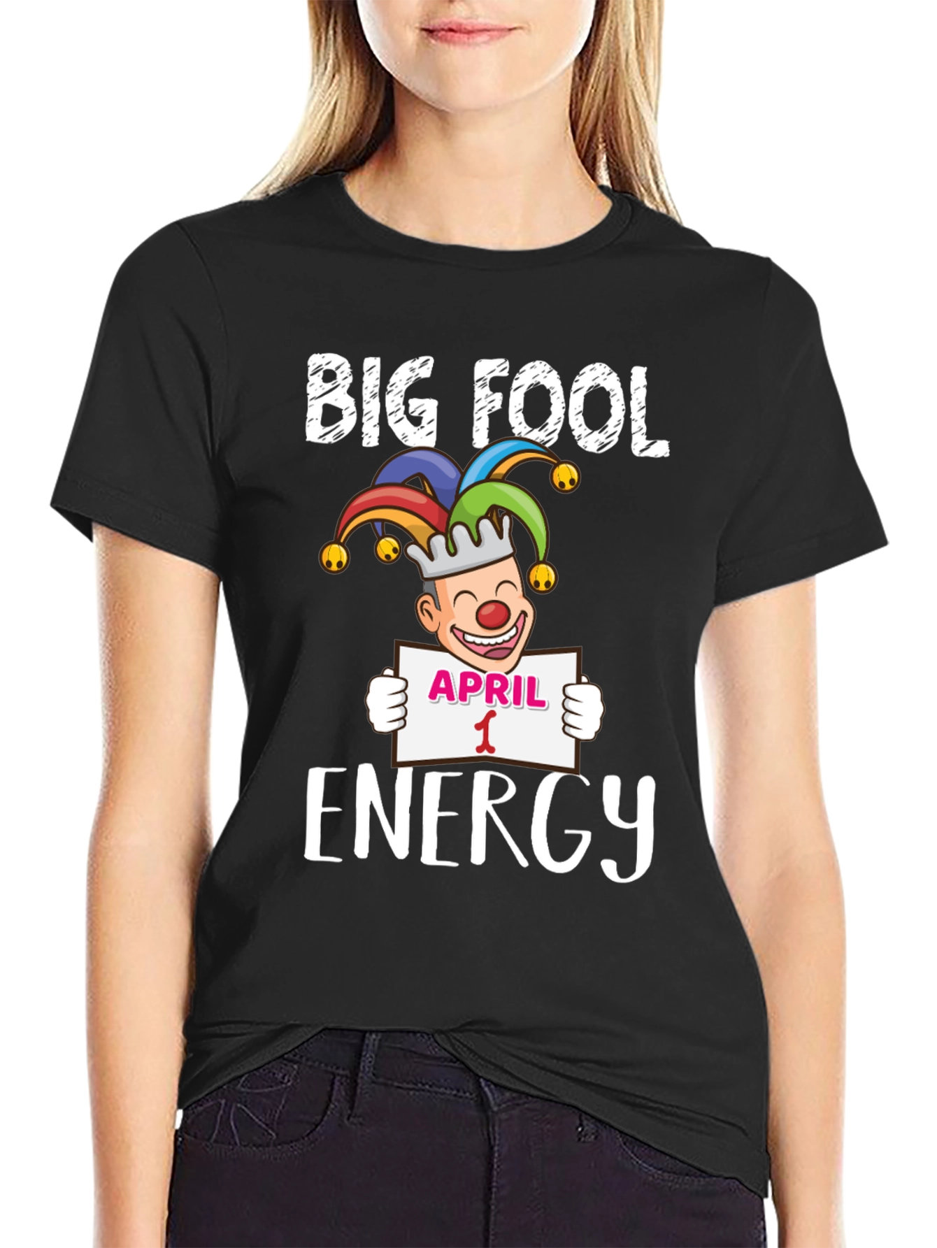 Big Fool Energy April 1st Graphic Tee