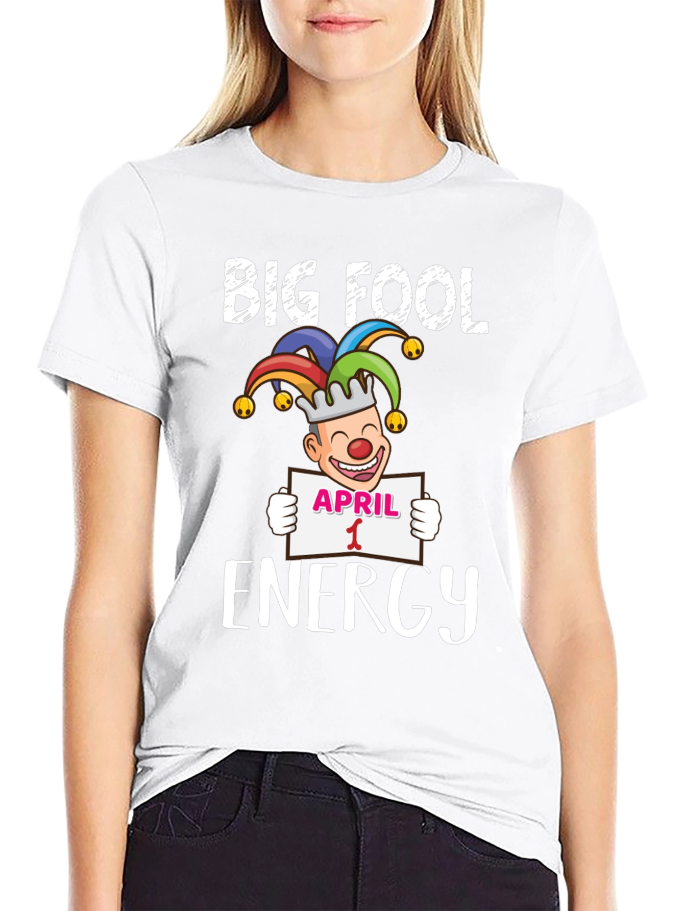 Big Fool Energy April 1st Graphic Tee
