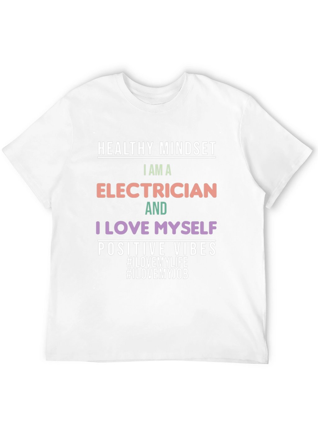 Electrician T-Shirt: Healthy Mindset Positive Vibes