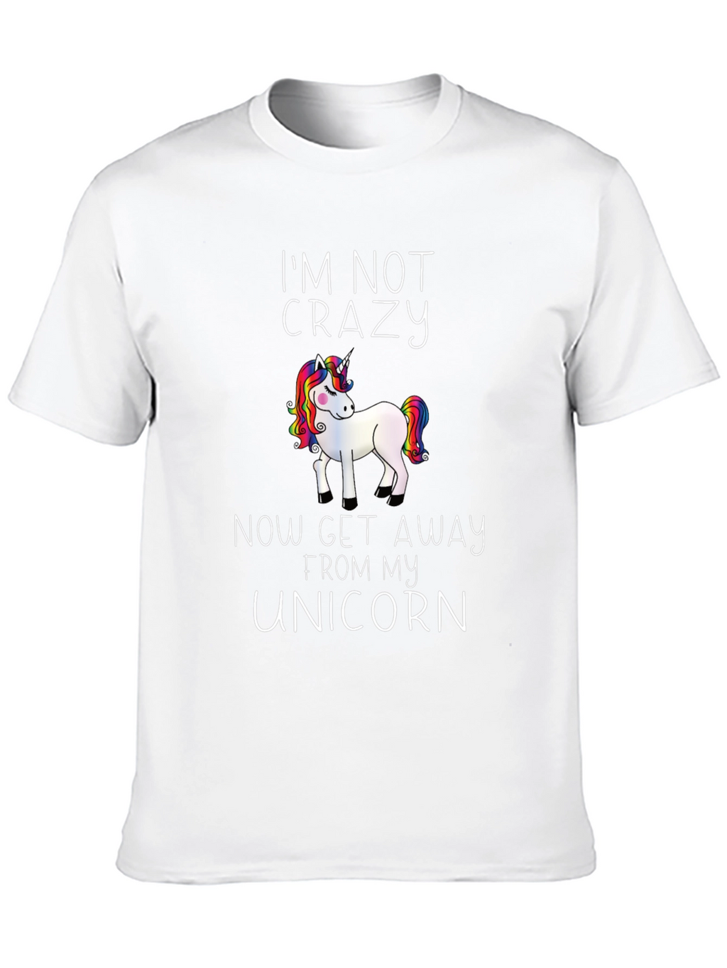 Im Not Crazy Unicorn Graphic Tee
