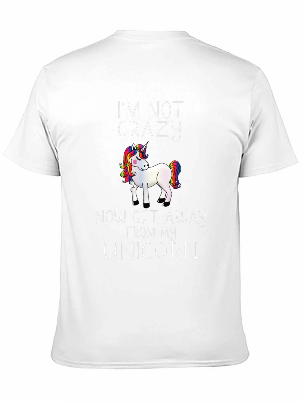 Im Not Crazy Unicorn Graphic Tee