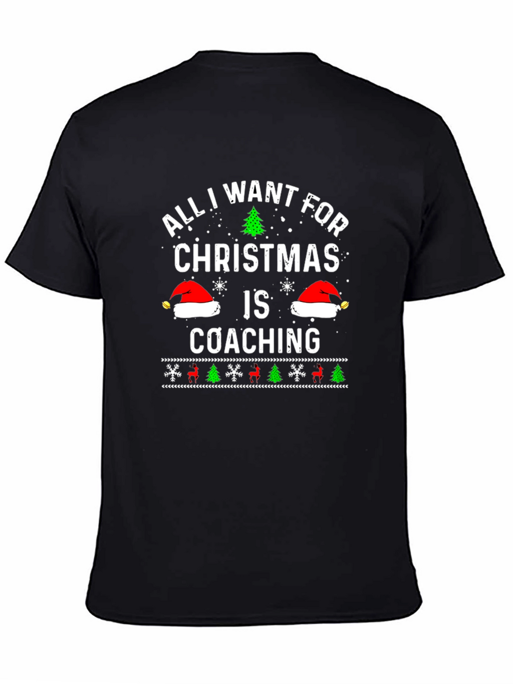 All I Want for Christmas Coaching T-Shirt