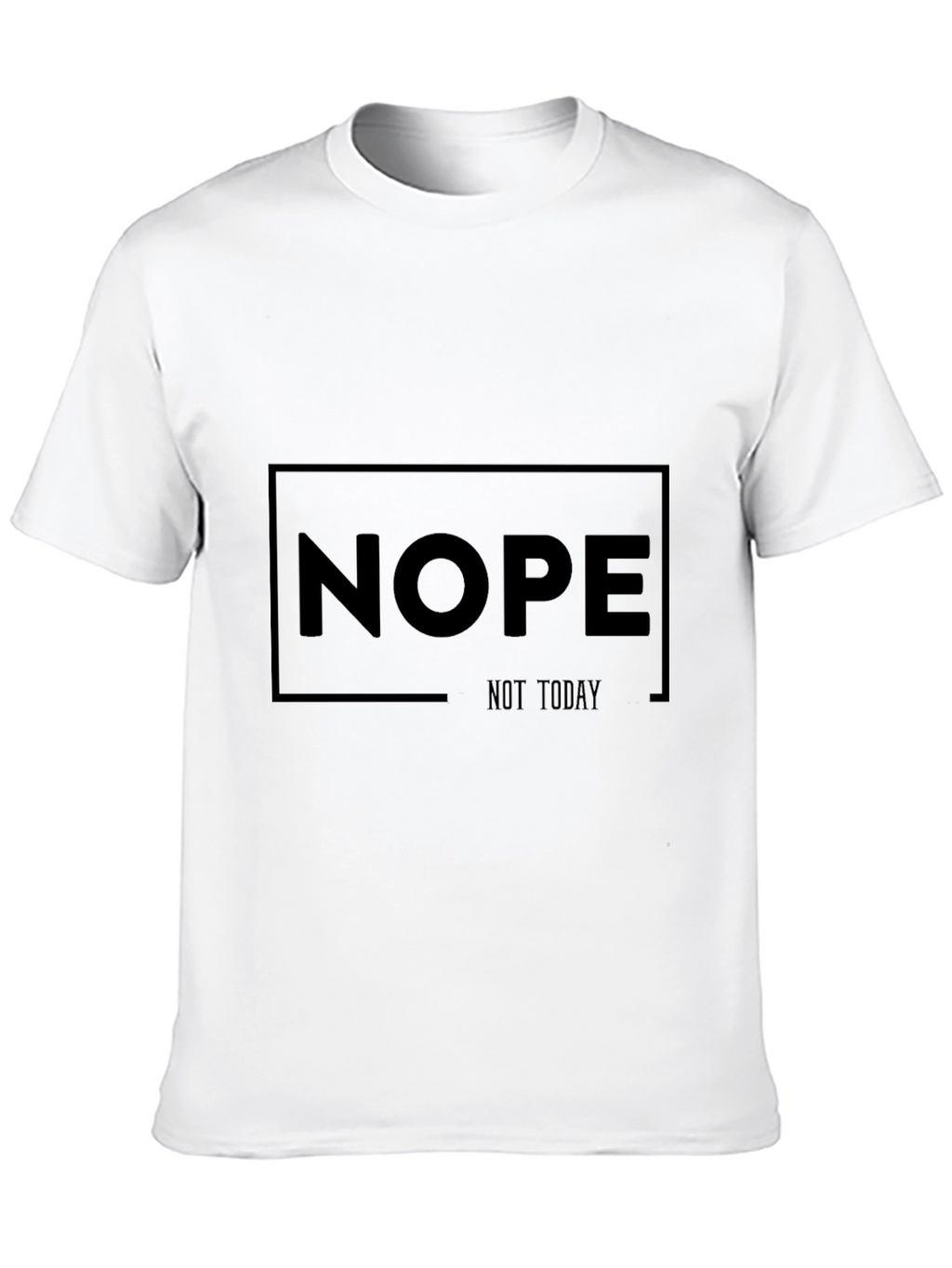 Nope Not Today Black T-Shirt