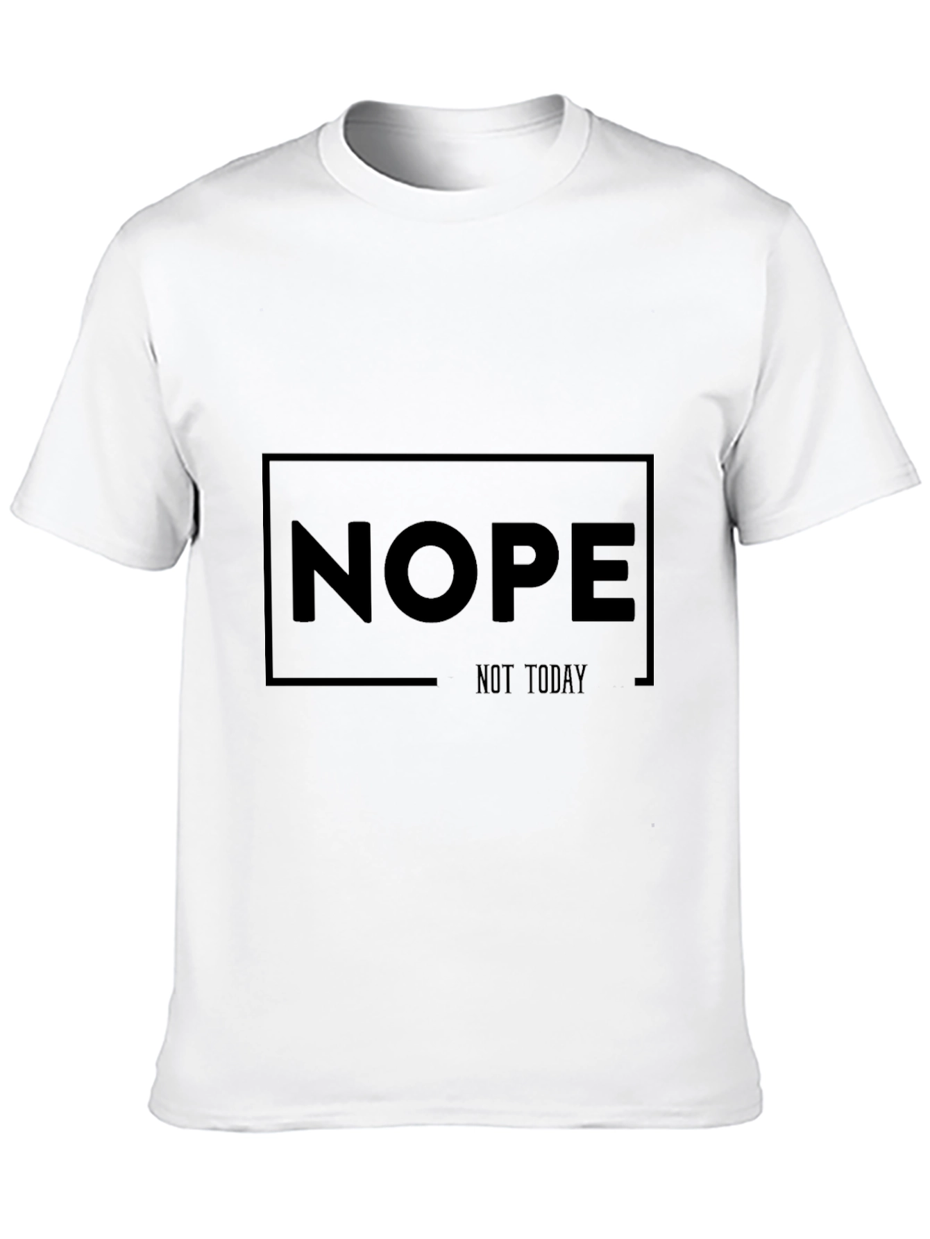 Nope Not Today Black T-Shirt
