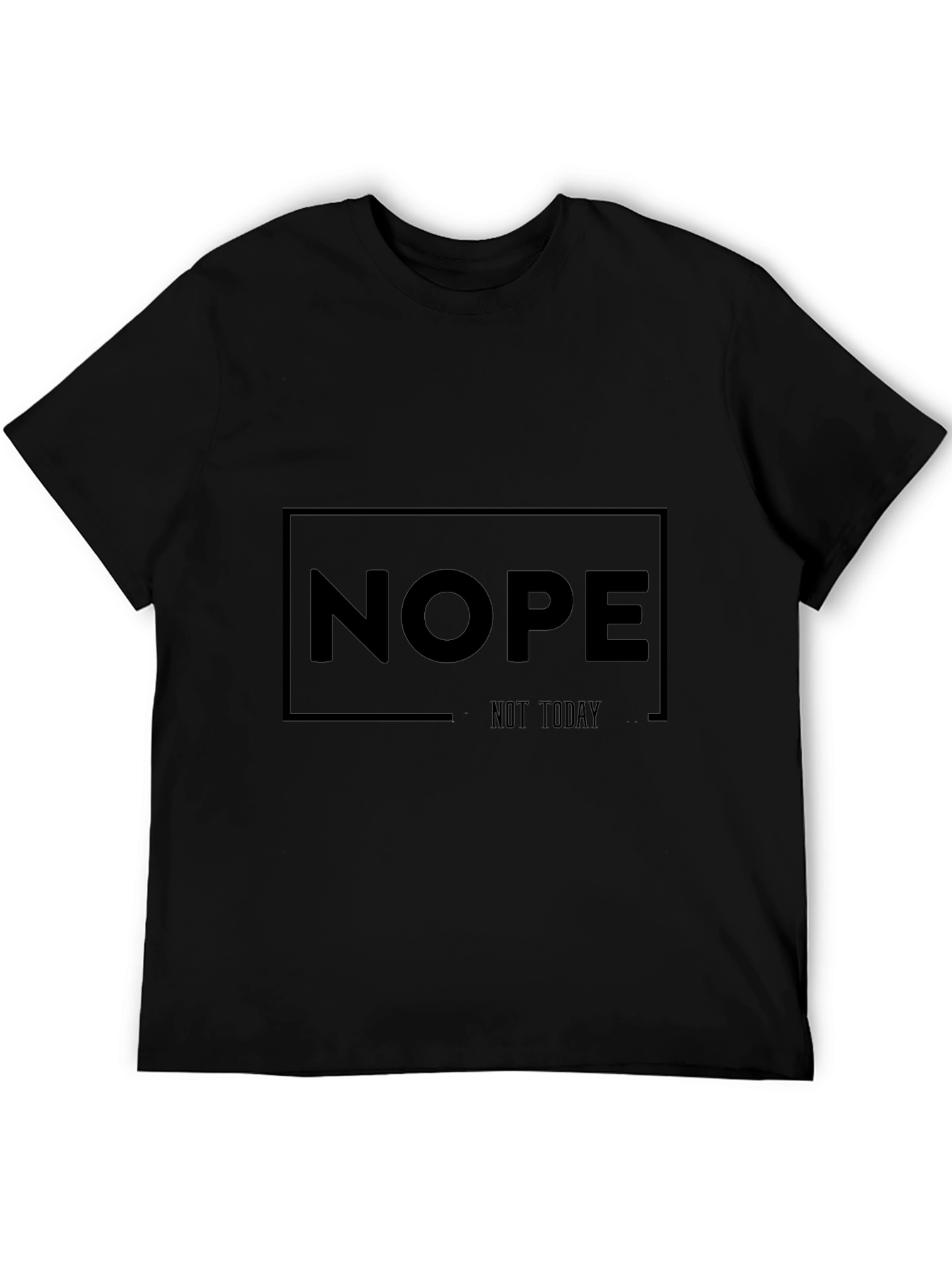 Nope Not Today Black T-Shirt