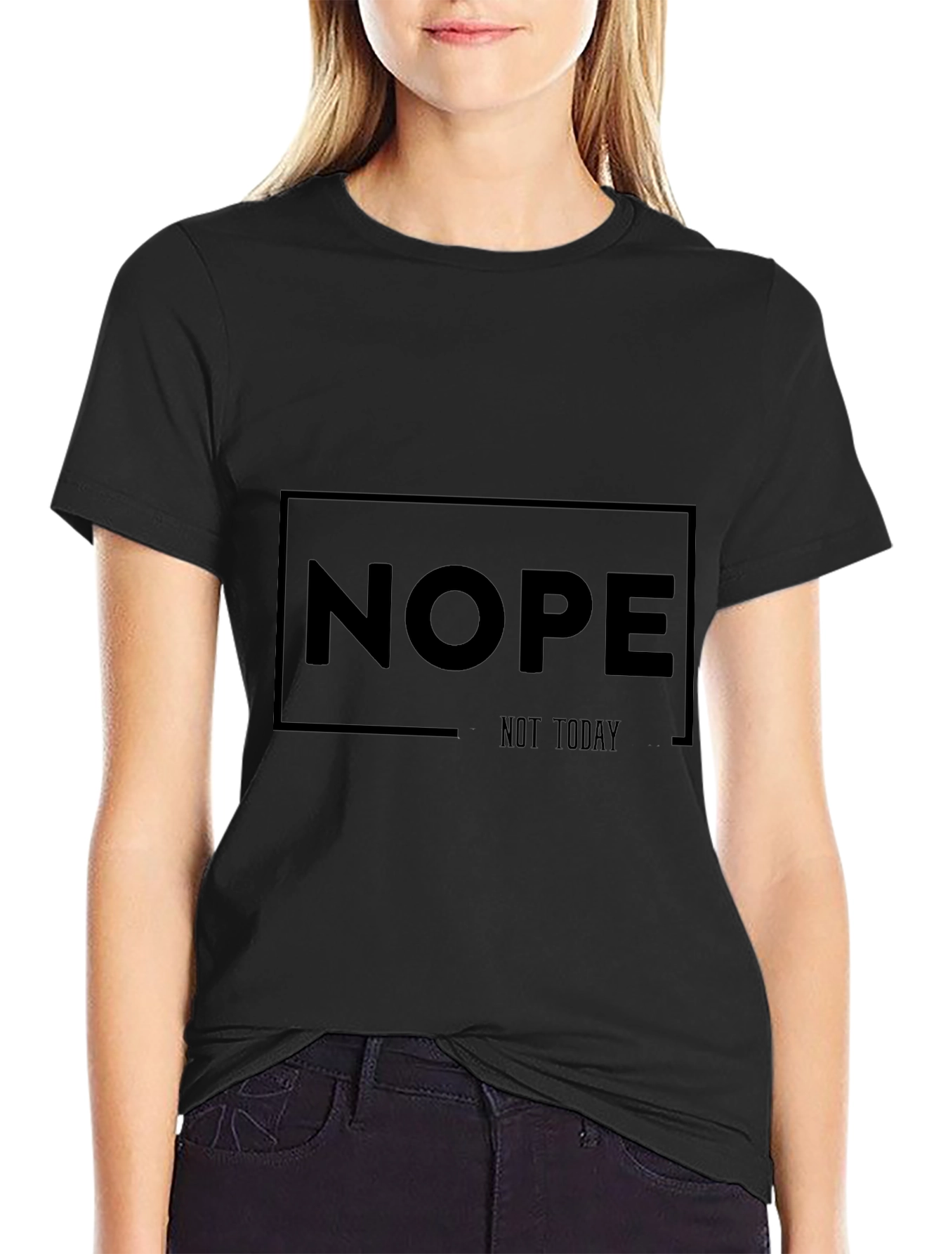 Nope Not Today Black T-Shirt