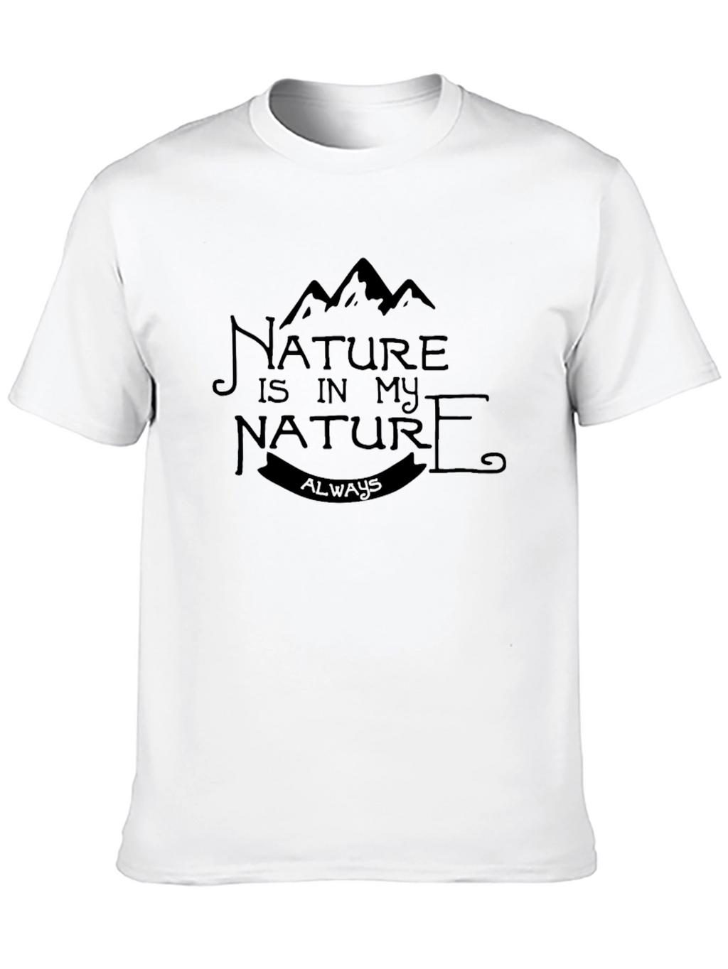 Nature is in My Nature T-Shirt