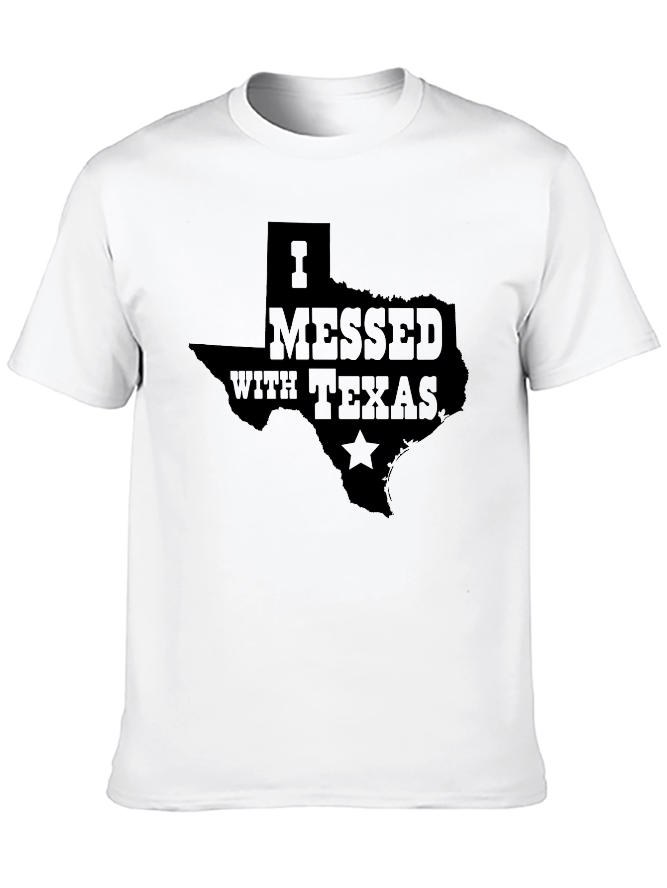 I Messed With Texas T-Shirt