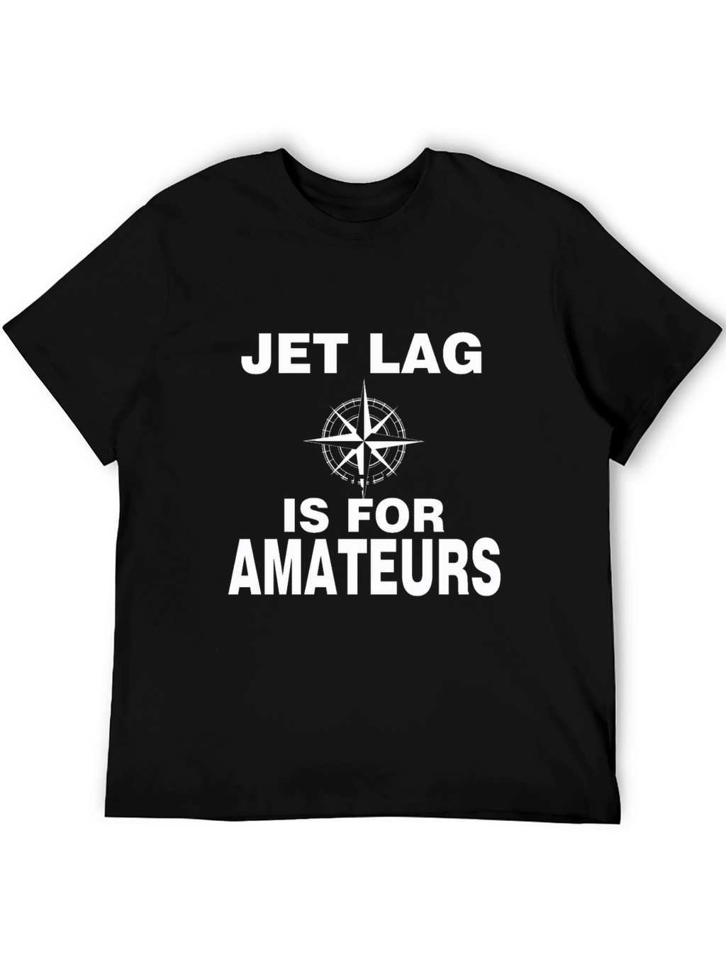 Jet Lag Is For Amateurs Graphic T-Shirt