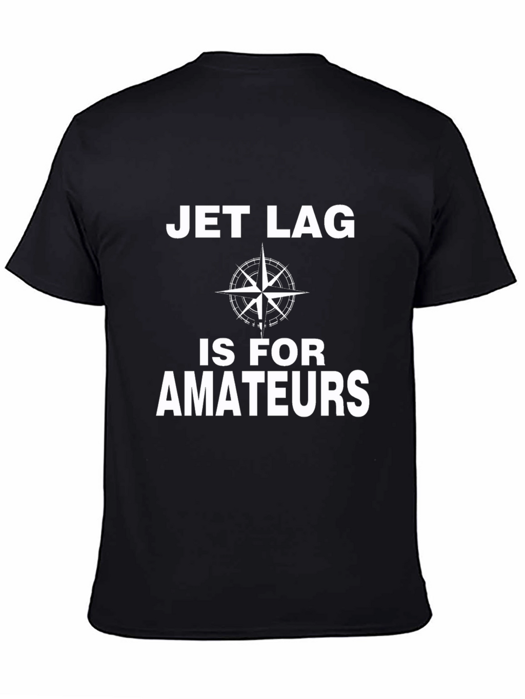 Jet Lag Is For Amateurs Graphic T-Shirt