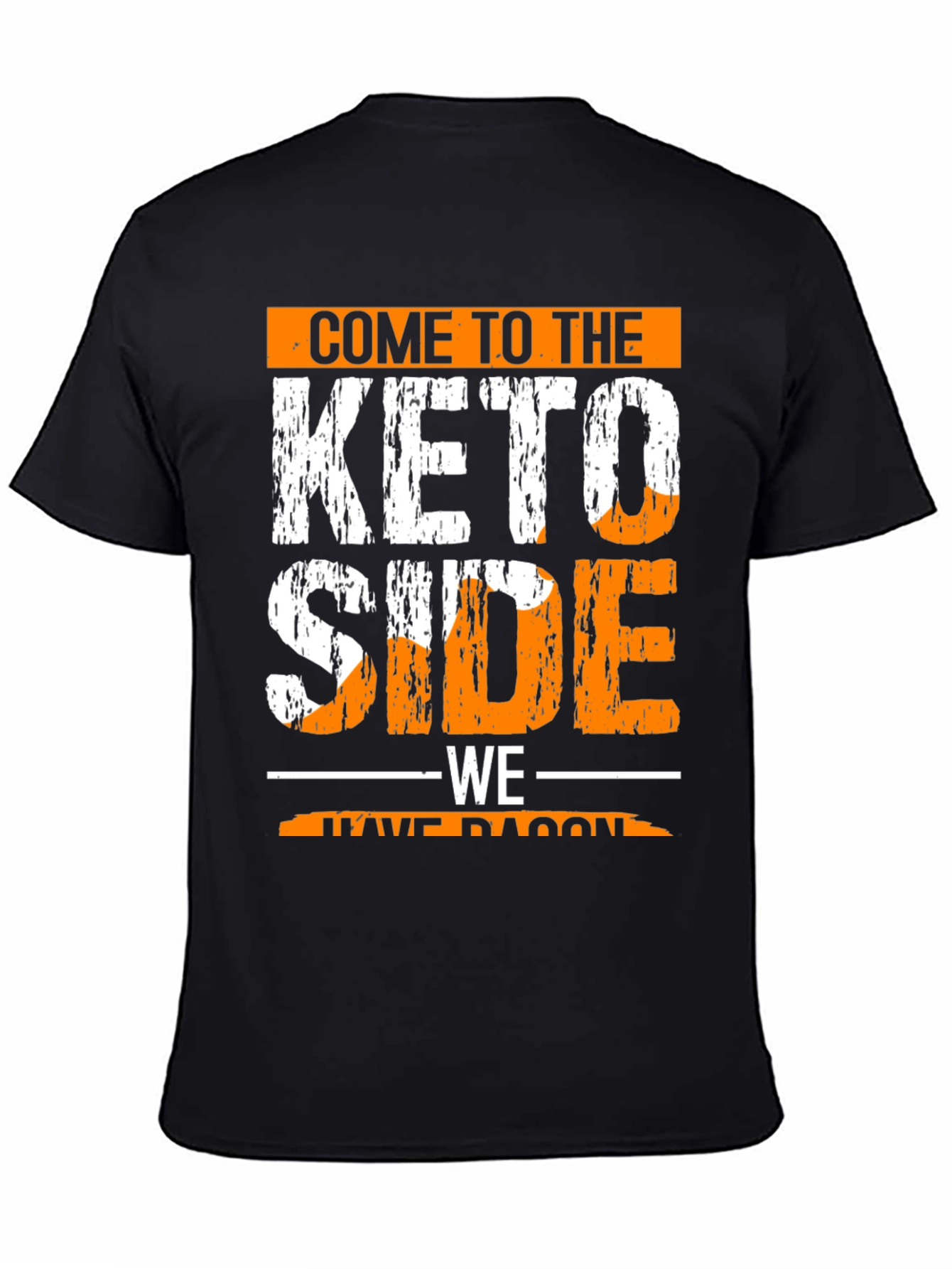 Come to the Keto Side T-Shirt - Bacon Lovers Tee