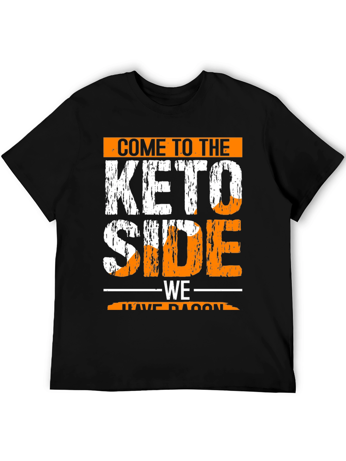 Come to the Keto Side T-Shirt - Bacon Lovers Tee
