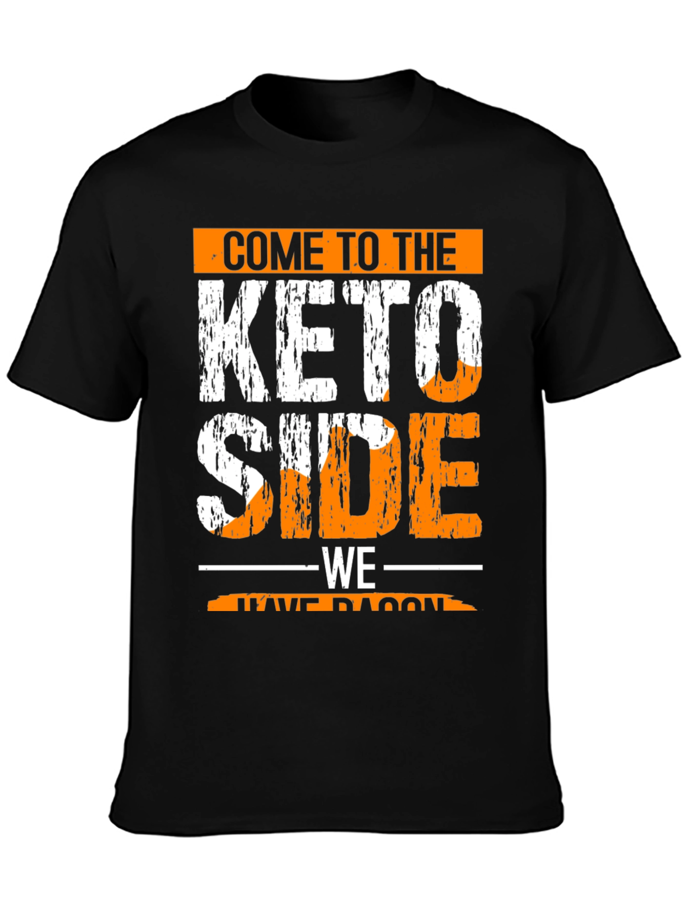 Come to the Keto Side T-Shirt - Bacon Lovers Tee