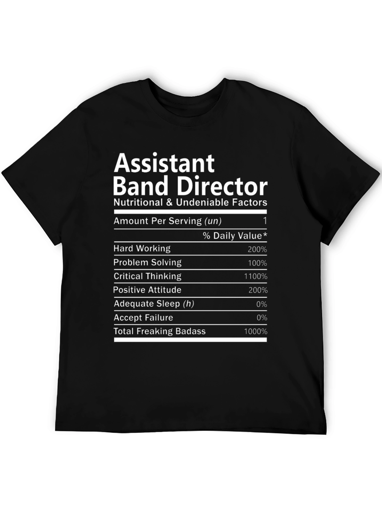 Assistant Band Director T-Shirt - Nutritional Facts Funny Tee