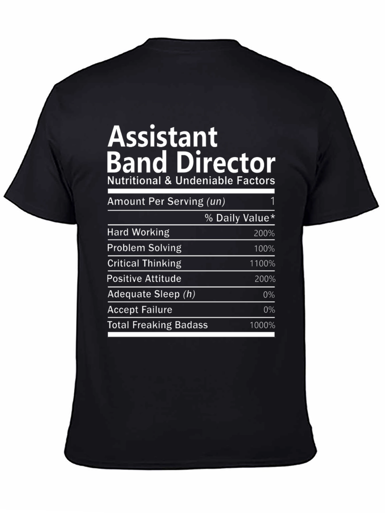 Assistant Band Director T-Shirt - Nutritional Facts Funny Tee