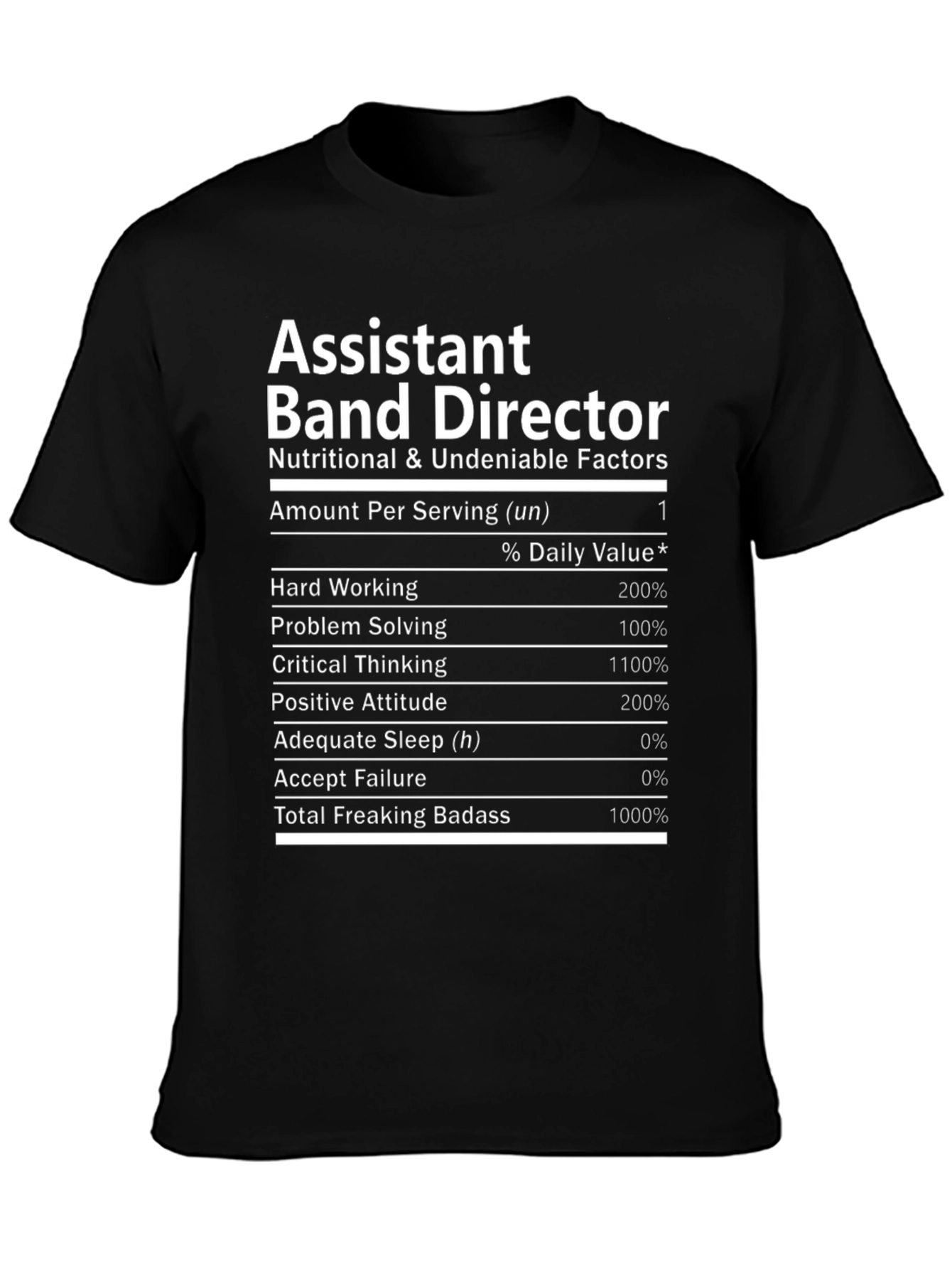 Assistant Band Director T-Shirt - Nutritional Facts Funny Tee