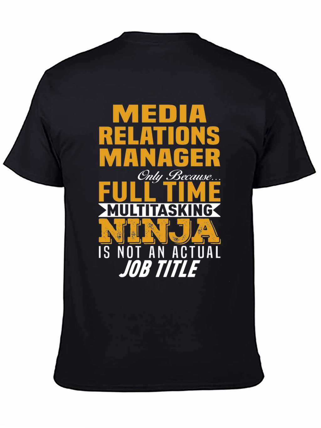 Media Relations Manager T-Shirt - Multitasking Ninja