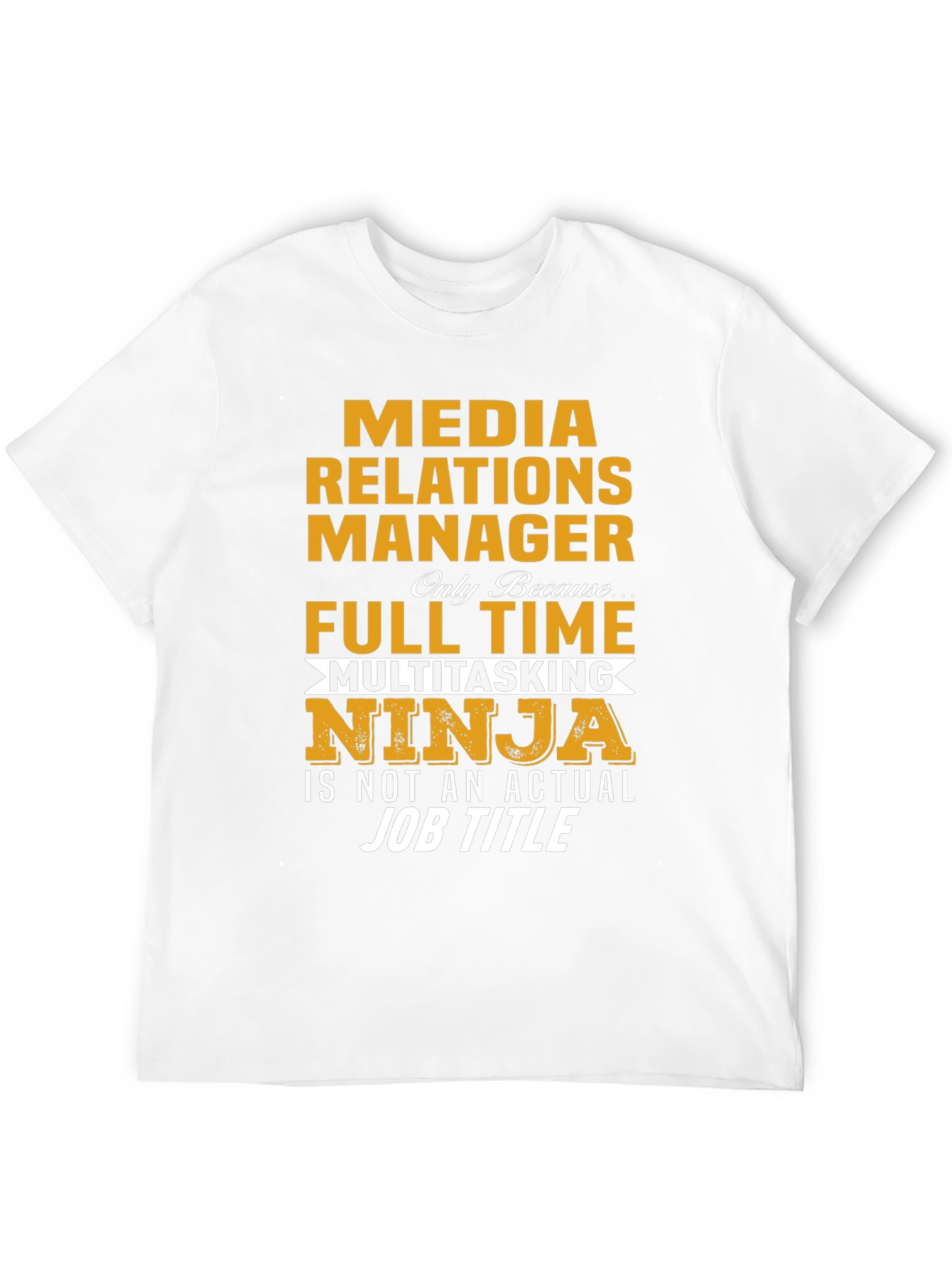 Media Relations Manager T-Shirt - Multitasking Ninja
