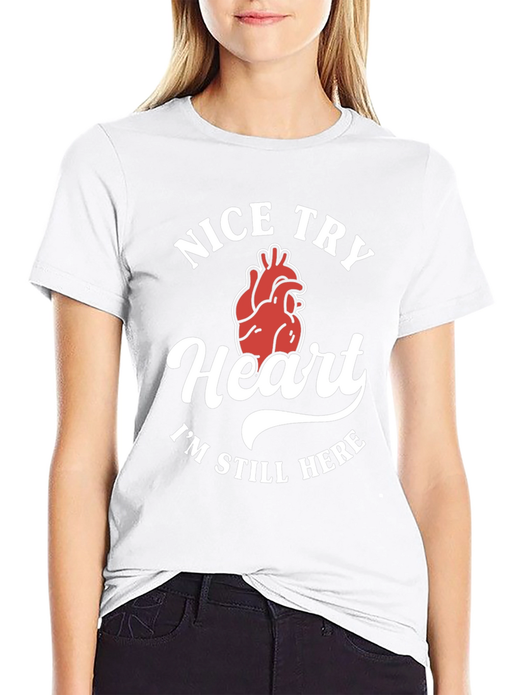 Nice Try Heart Funny Graphic Tee