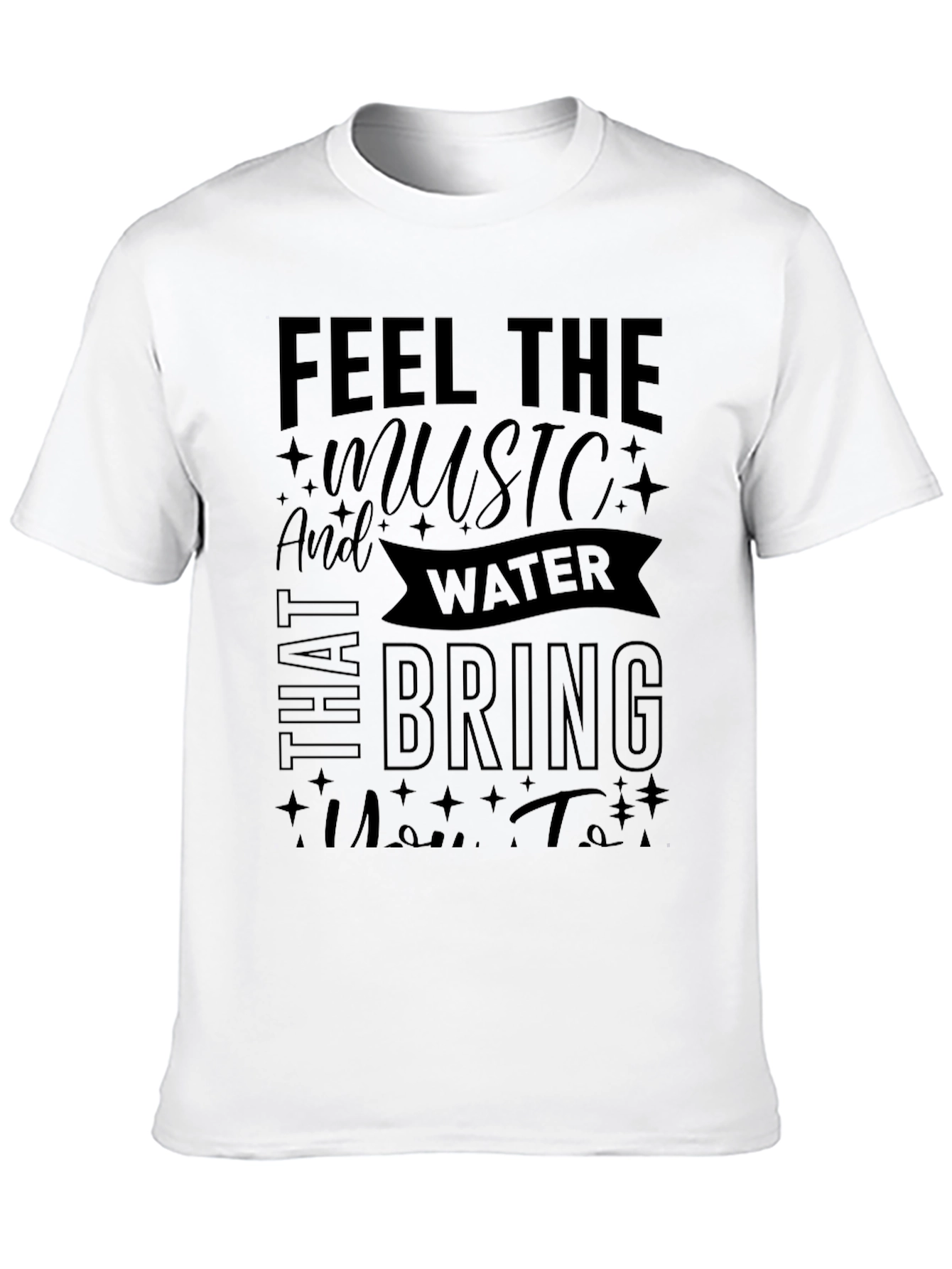 Feel the Music Water T-Shirt