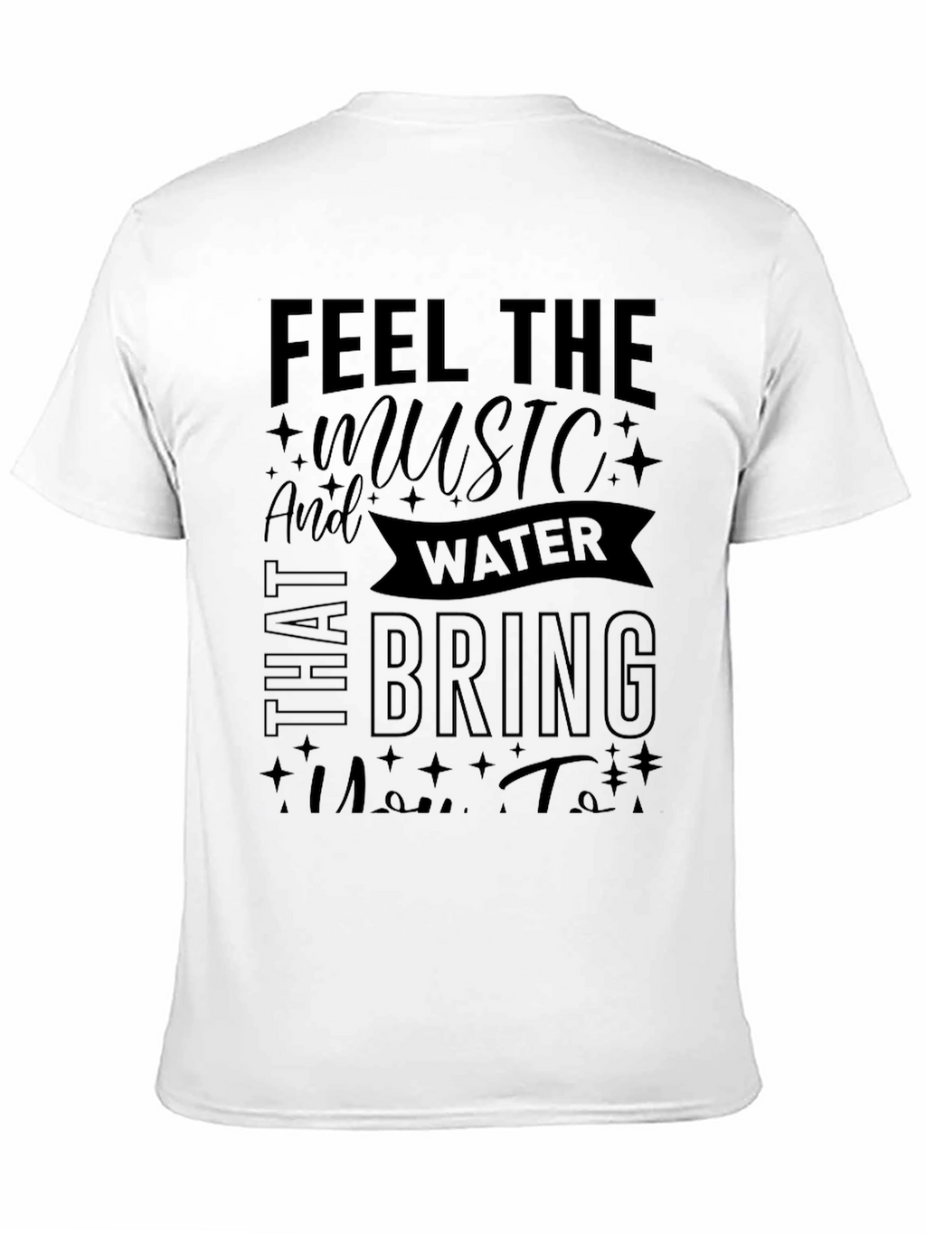 Feel the Music Water T-Shirt