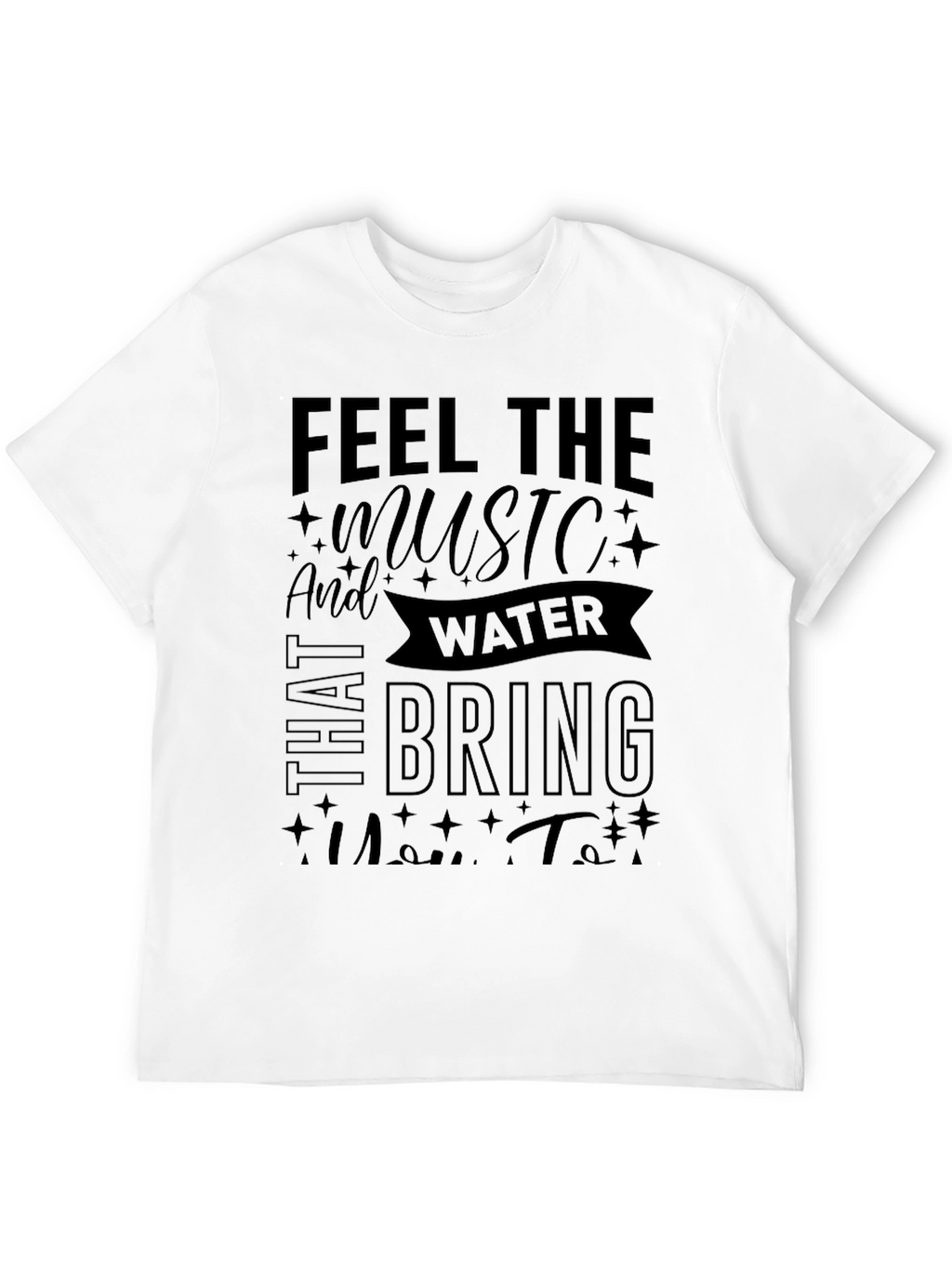 Feel the Music Water T-Shirt
