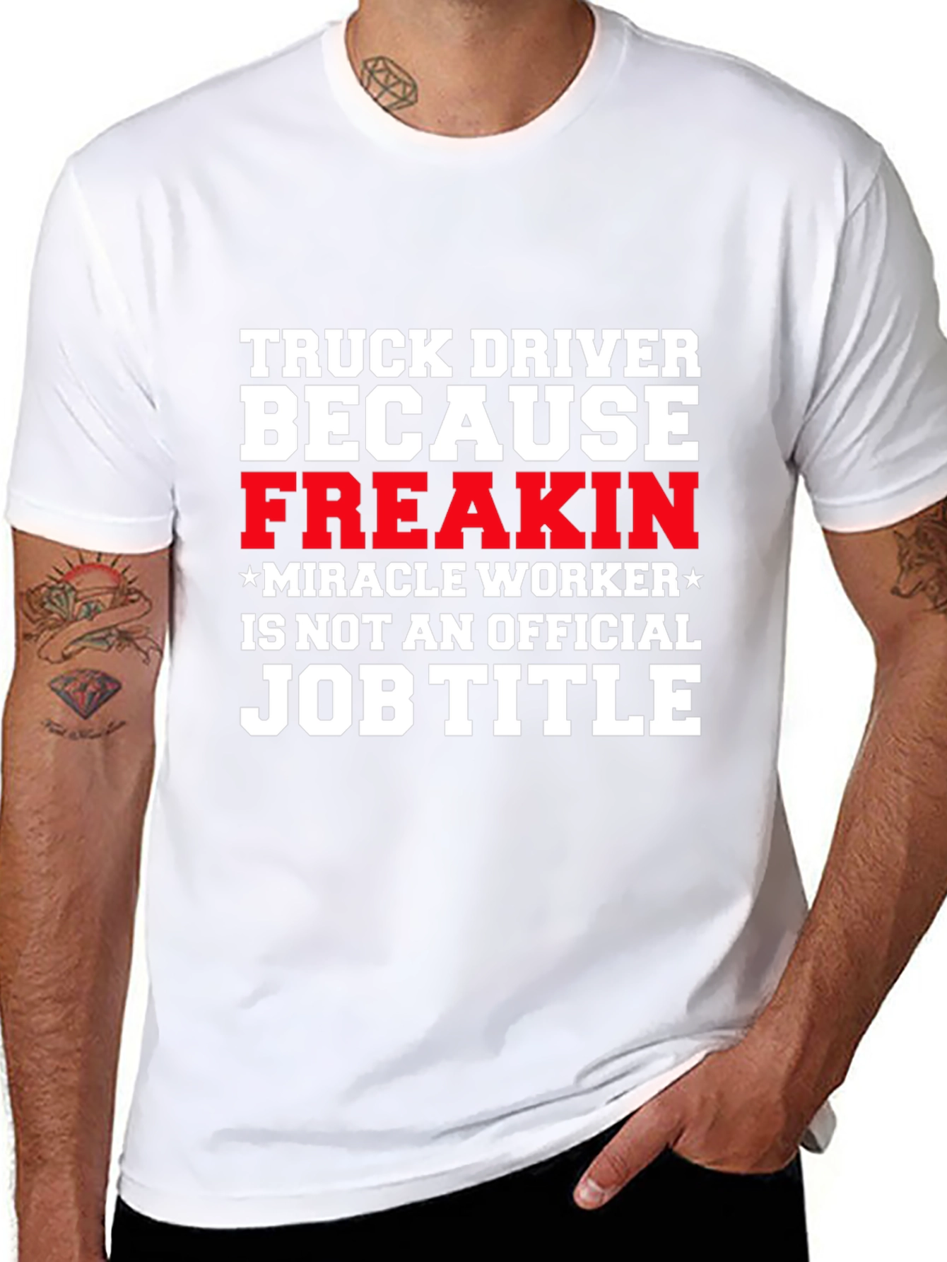 Truck Driver Miracle Worker Funny T-Shirt