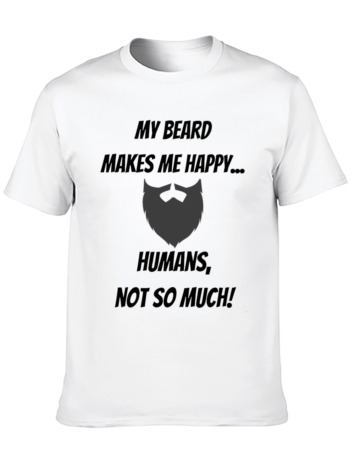 My Beard Makes Me Happy Black T-Shirt