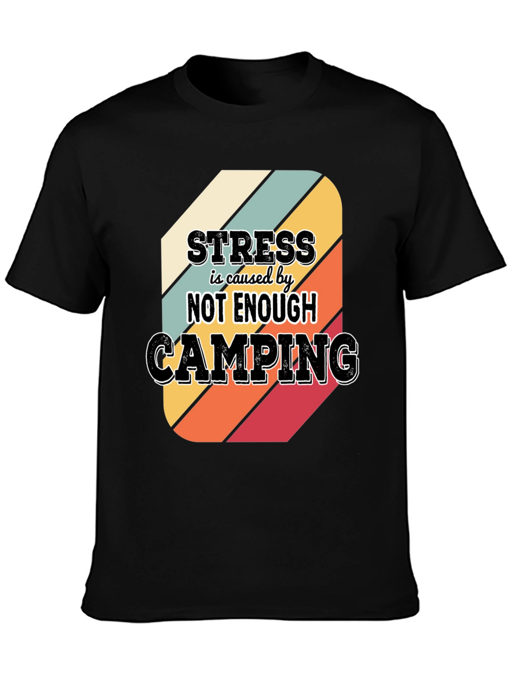 Camping Stress Relief T-Shirt