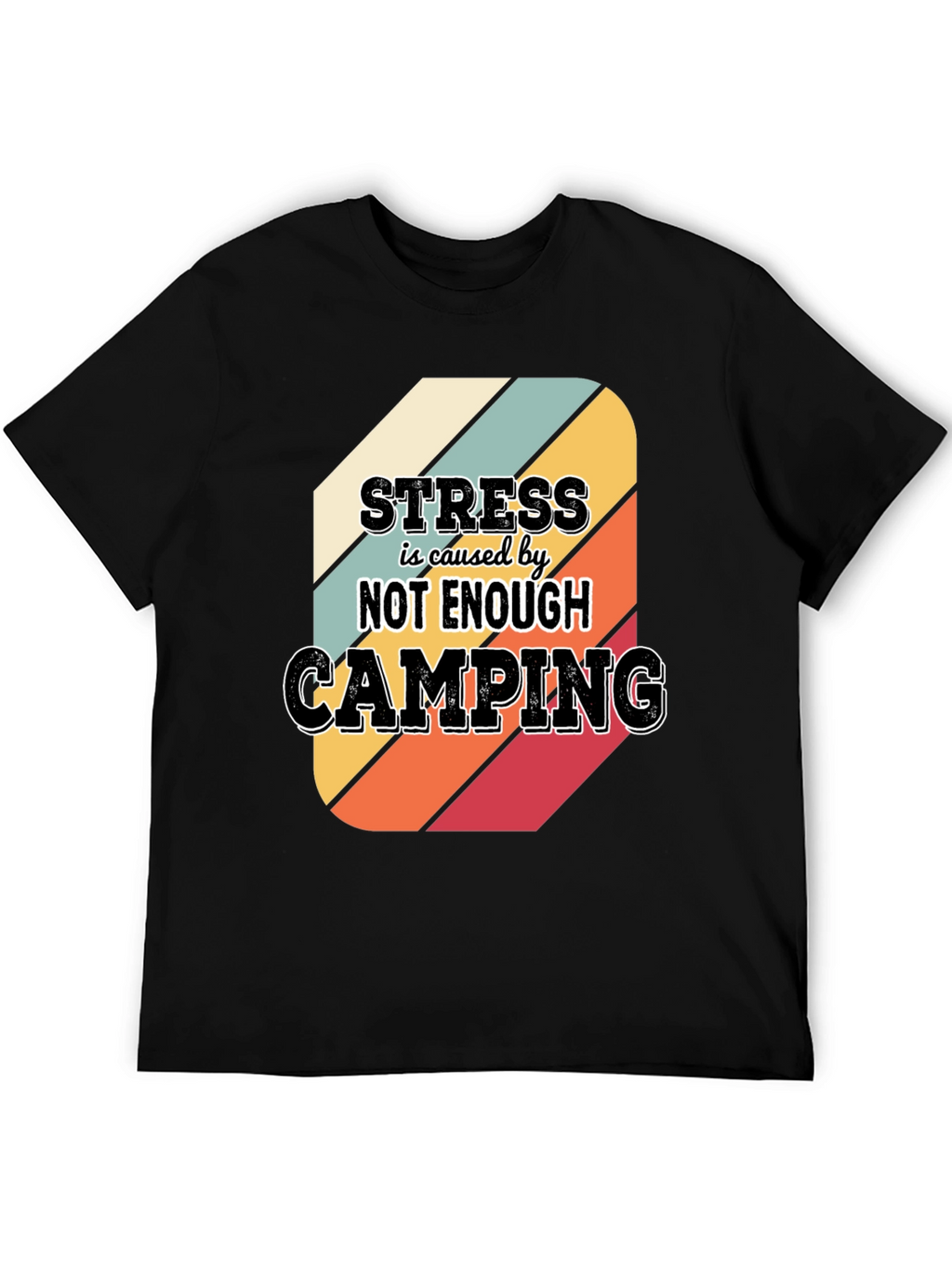 Camping Stress Relief T-Shirt