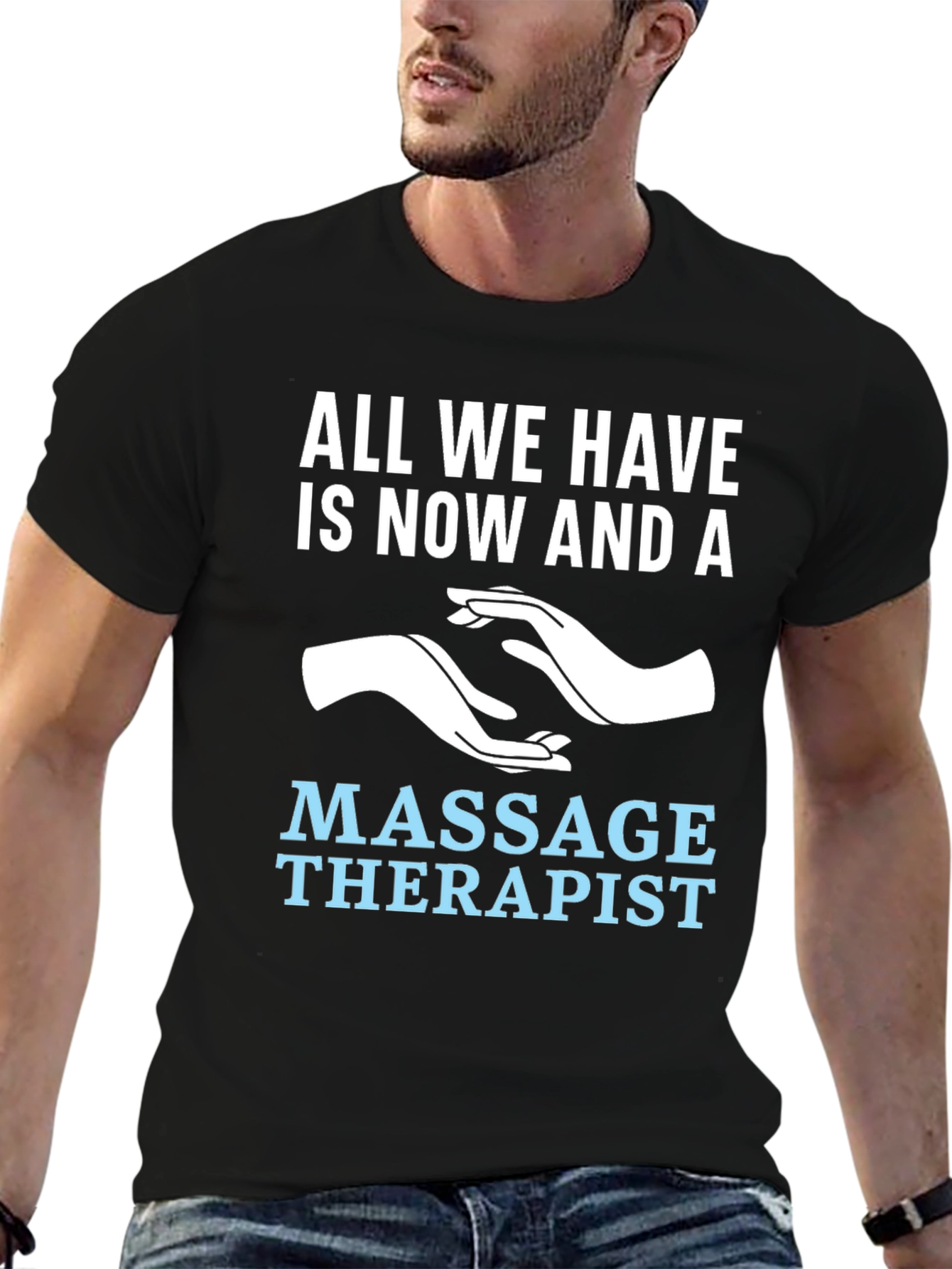 Massage Therapist T-Shirt - Now and A