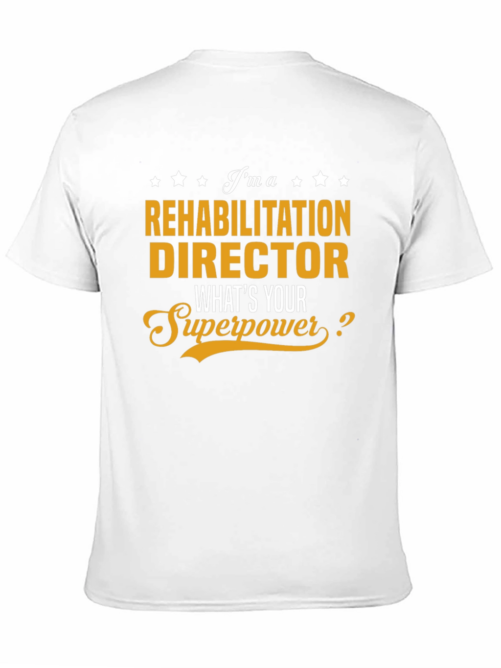 Rehabilitation Director Superpower T-Shirt