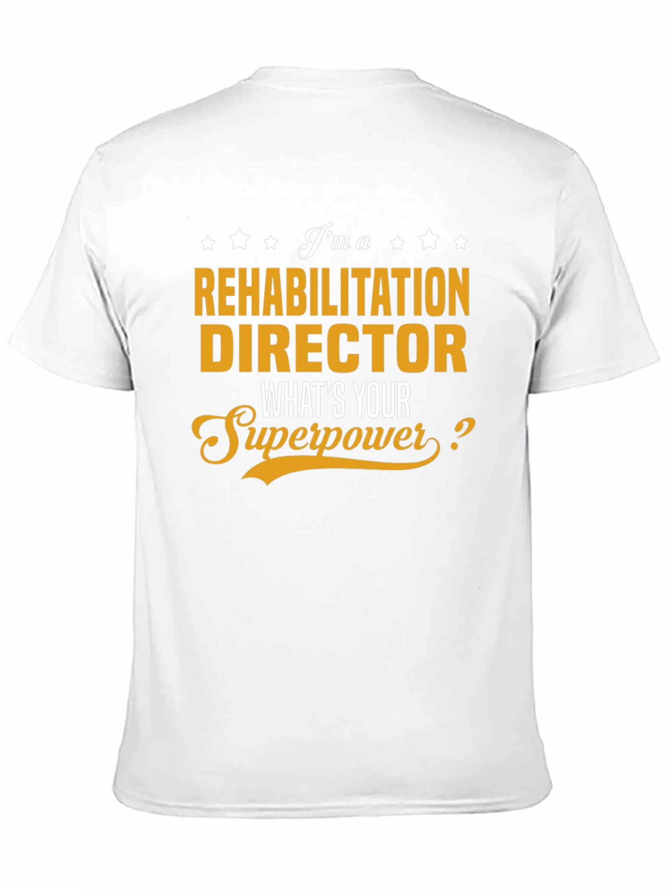 Rehabilitation Director Superpower T-Shirt