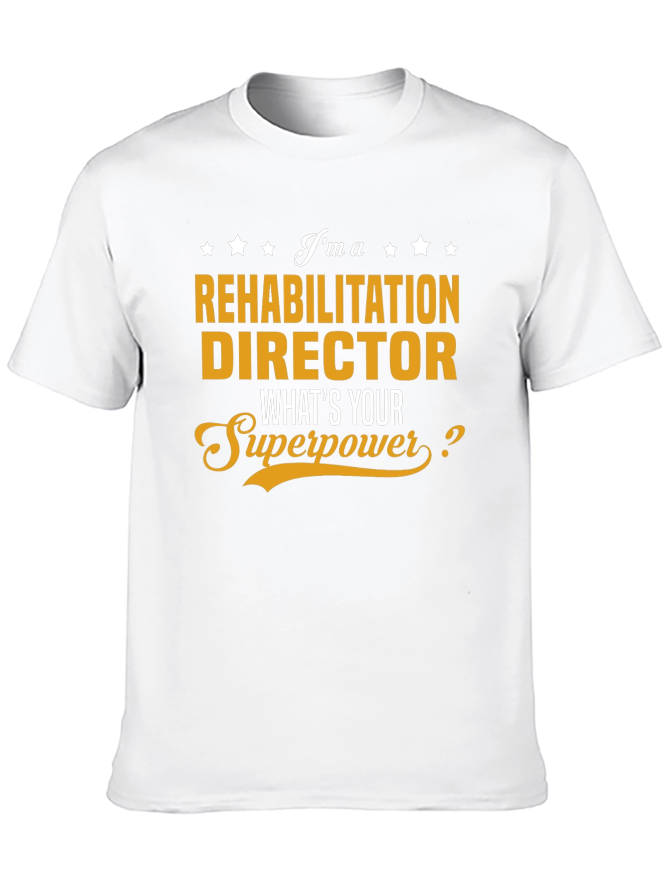 Rehabilitation Director Superpower T-Shirt