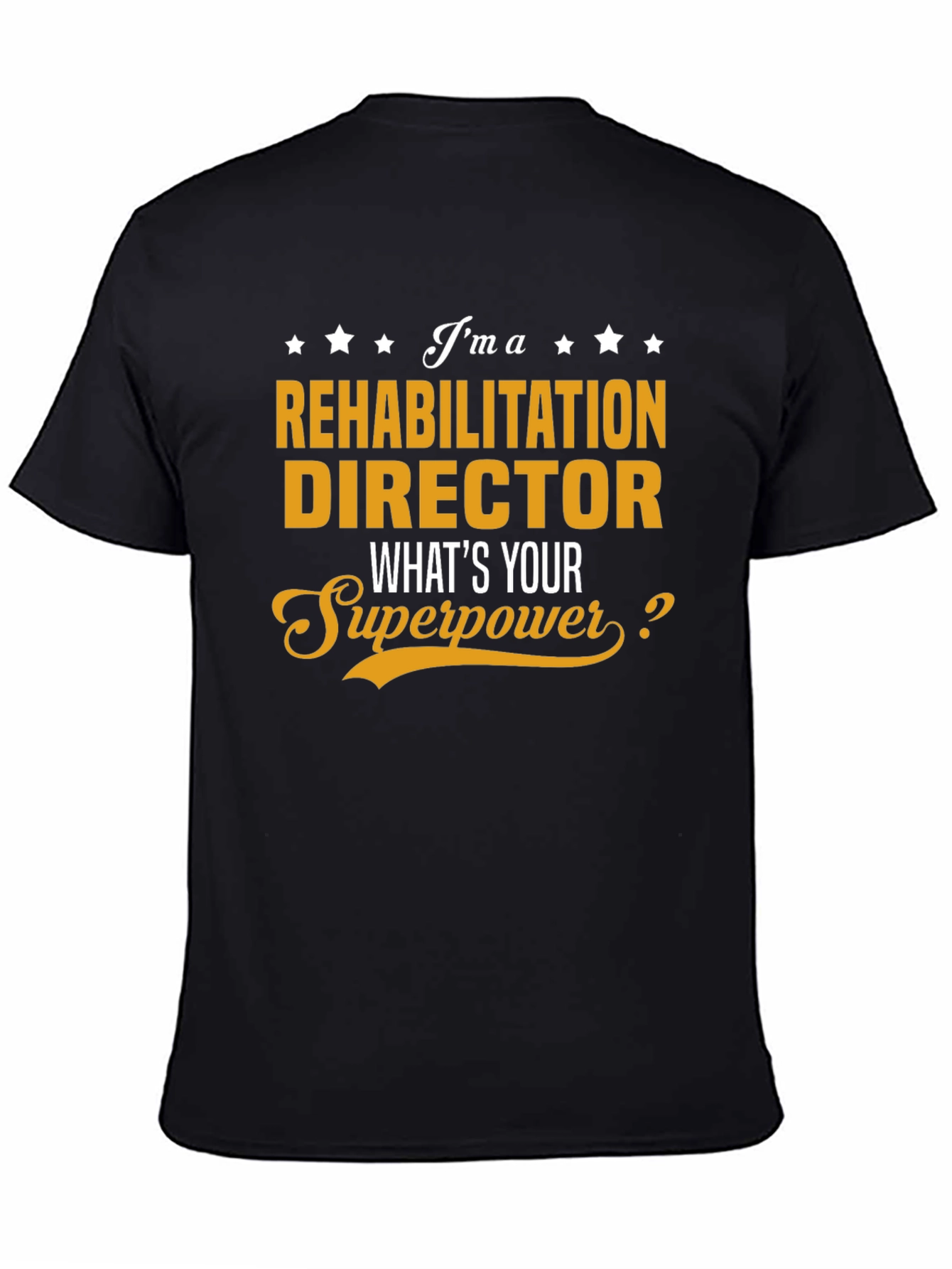 Rehabilitation Director Superpower T-Shirt