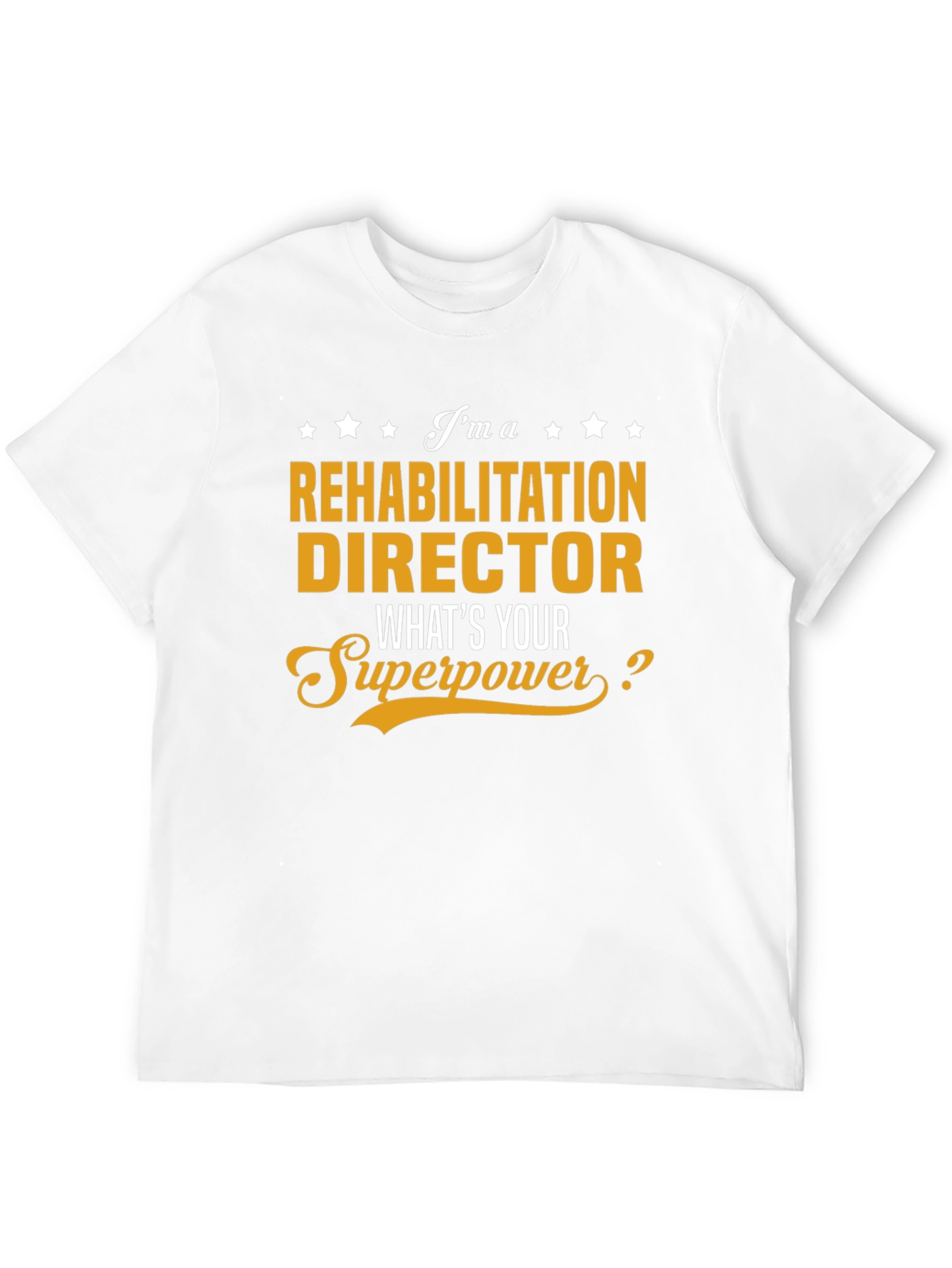 Rehabilitation Director Superpower T-Shirt