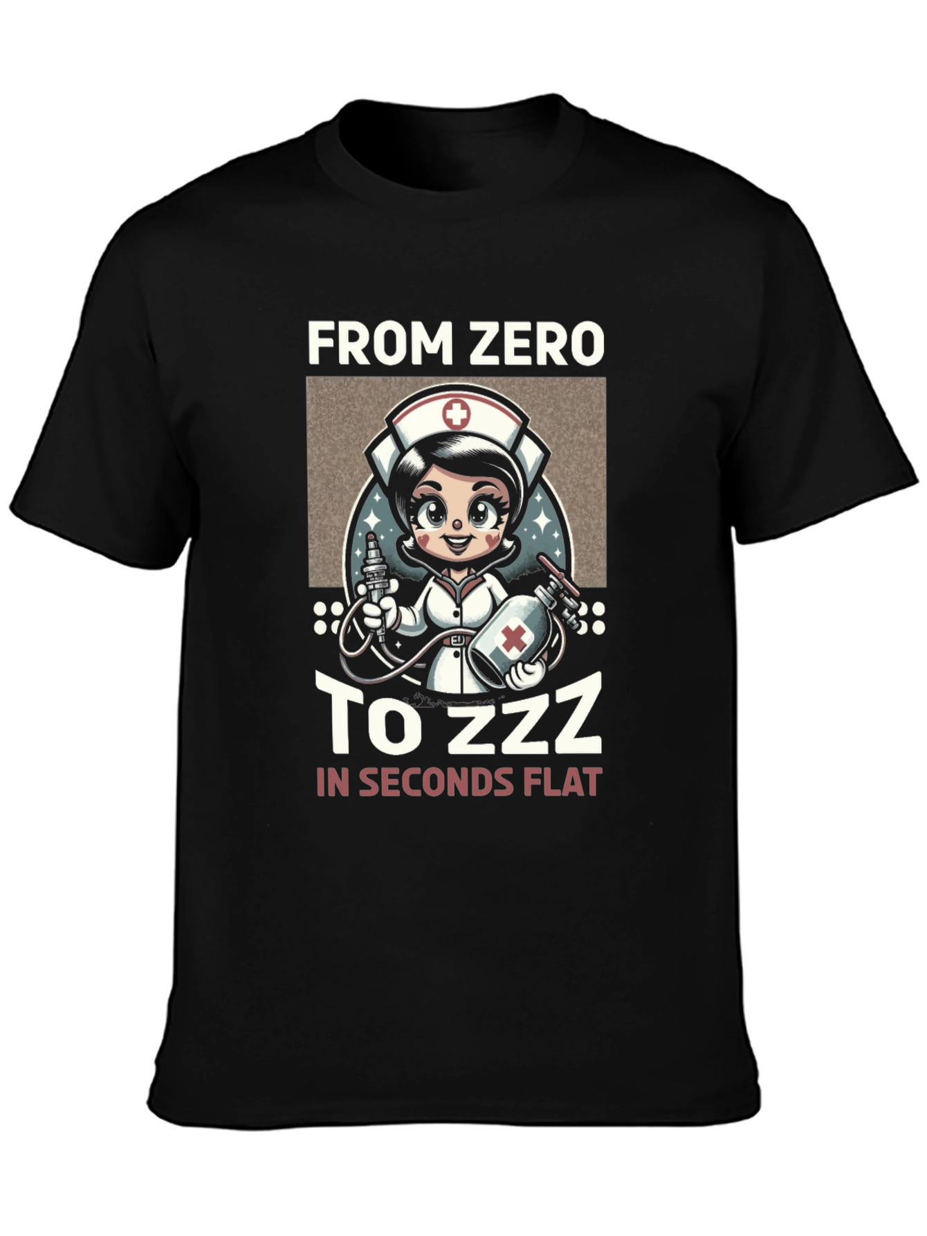 Funny Nurse T-Shirt: From Zero to Zzz in Seconds Flat