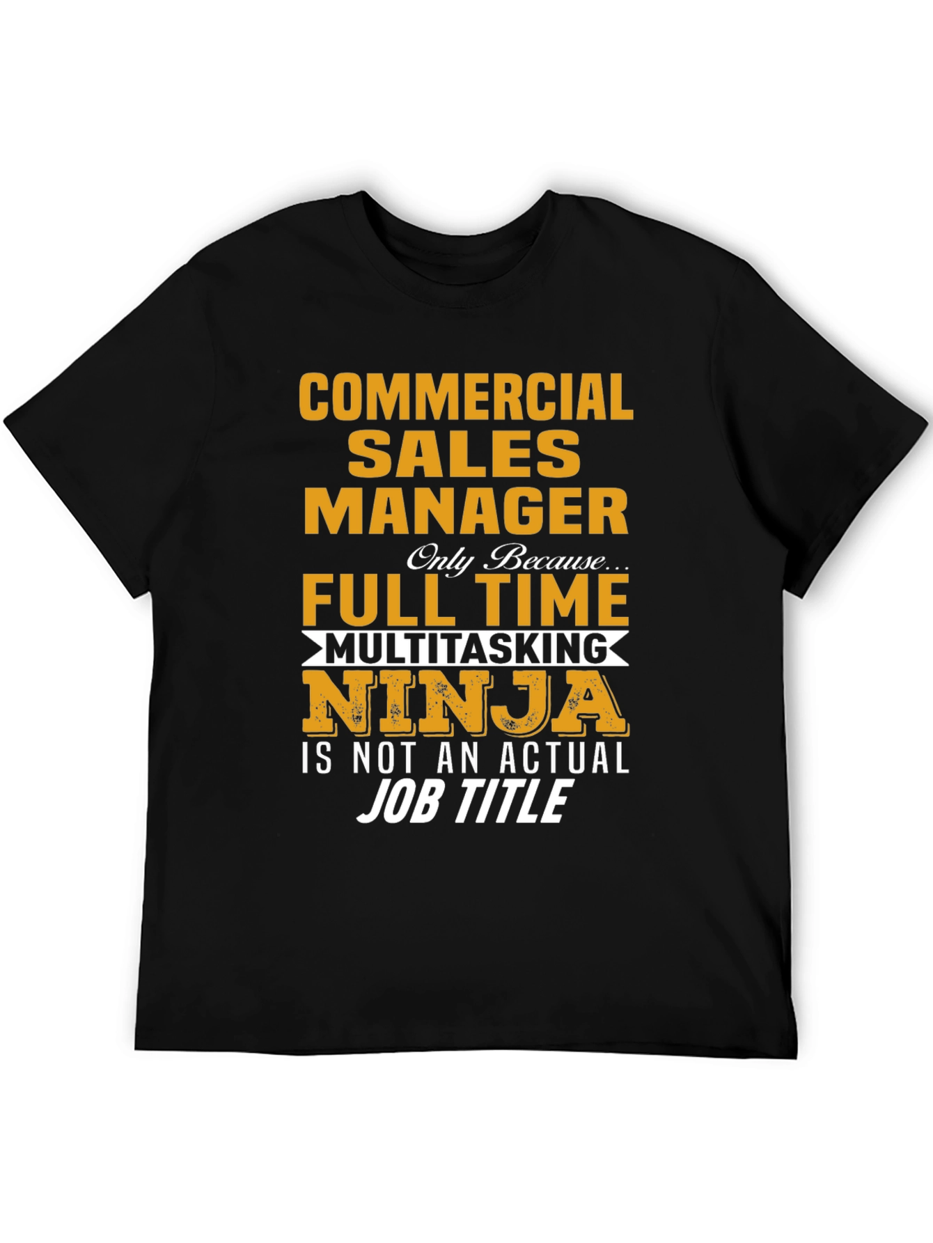 Commercial Sales Manager Ninja T-Shirt