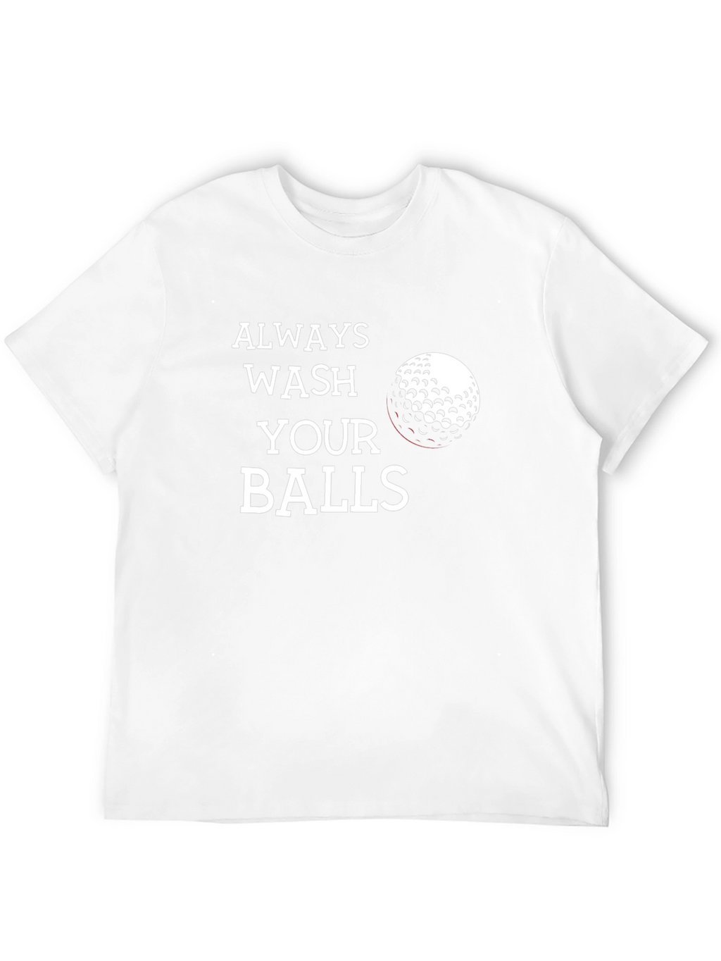 Always Wash Your Balls Funny Golf T-Shirt