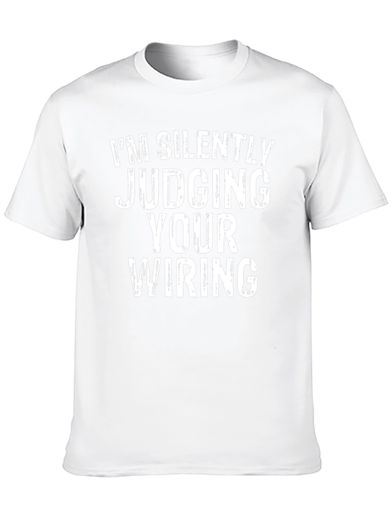 Im Silently Judging Your Wiring Black T-Shirt